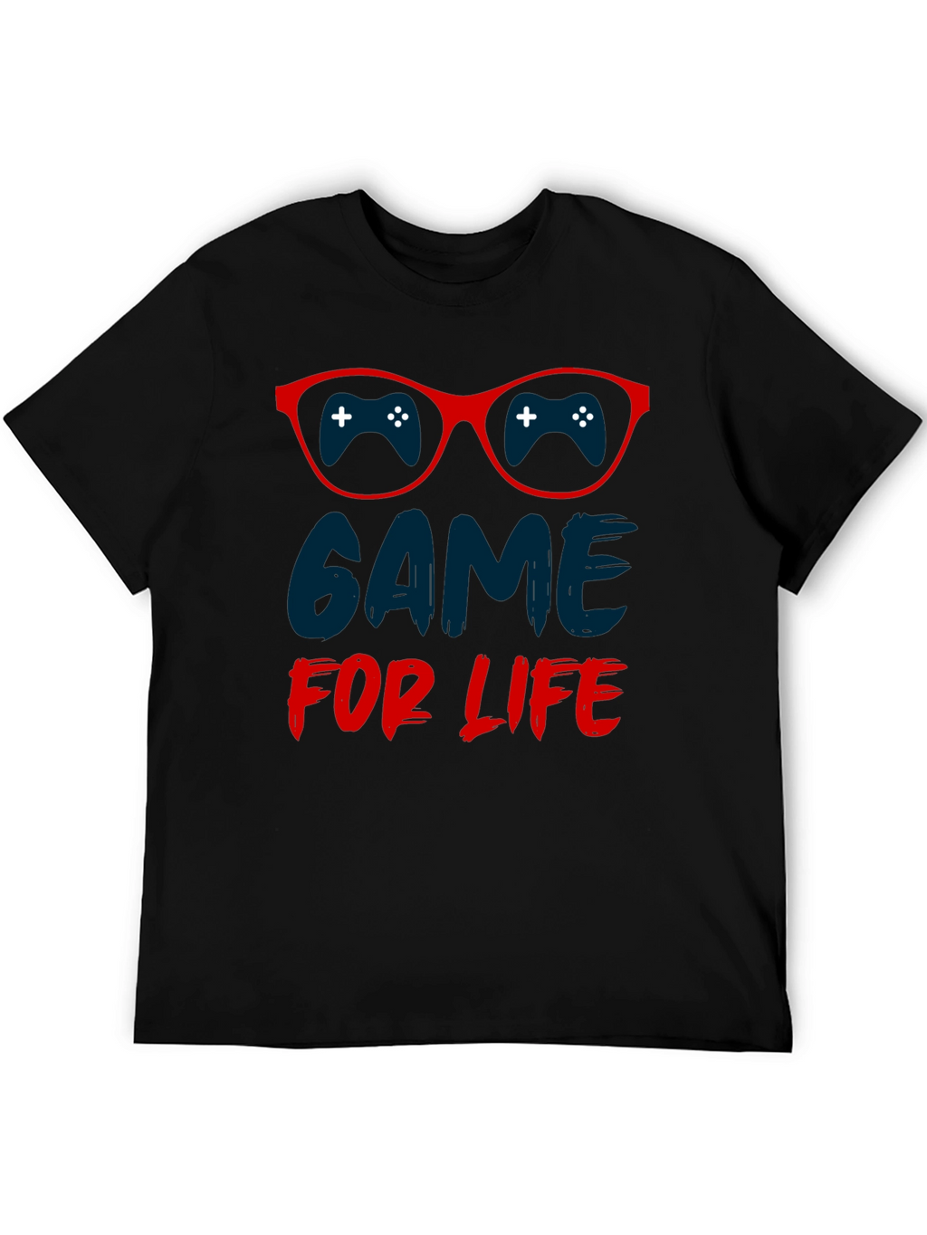 Game For Life T-Shirt - Gamer Style
