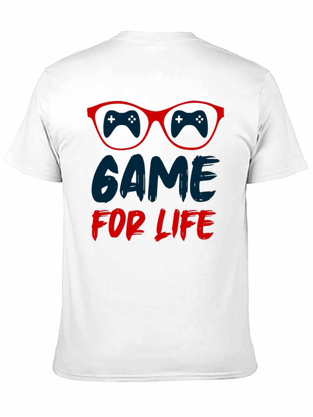 Game For Life T-Shirt - Gamer Style