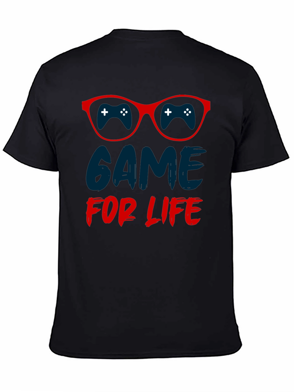 Game For Life T-Shirt - Gamer Style