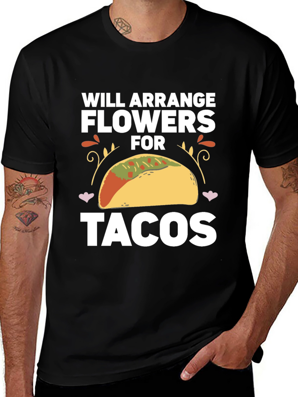 Will Arrange Flowers for Tacos T-Shirt
