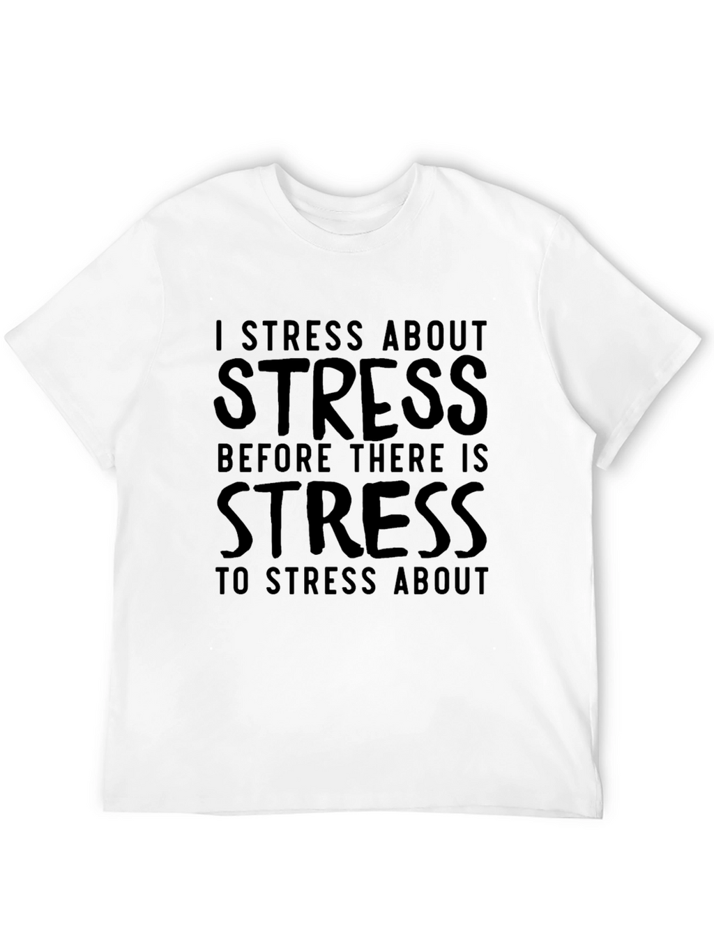 I Stress About Stress Black Tee