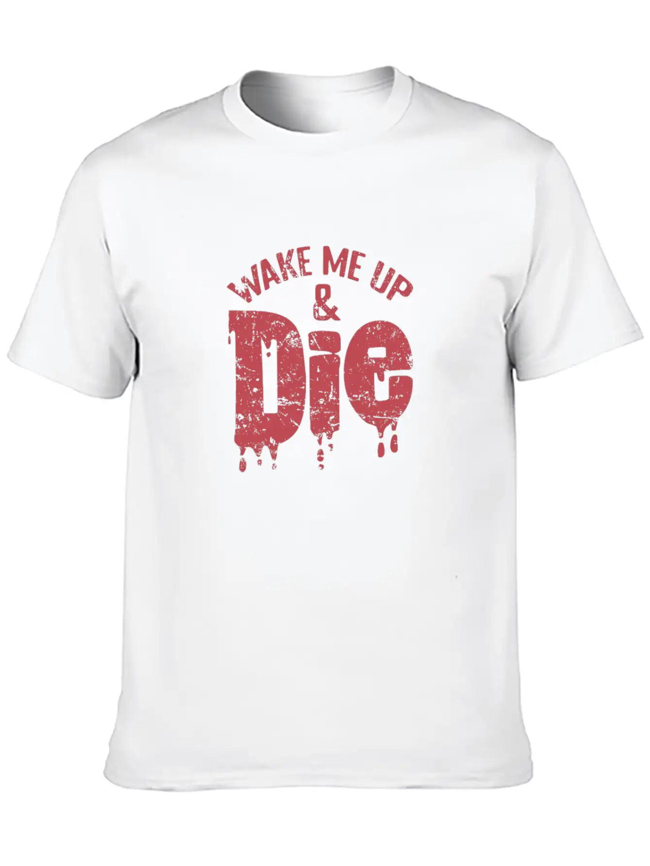 Wake Me Up And Die Sleep Dreaming Night Unisex Casual T-Shirt – Clean Design For Daily Comfort