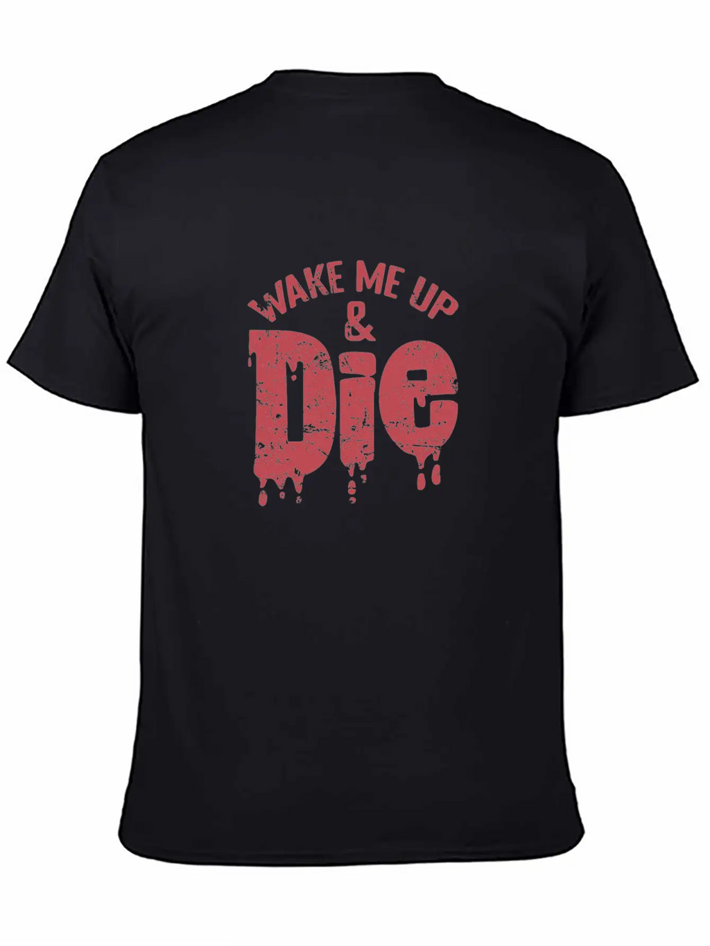 Wake Me Up And Die Sleep Dreaming Night Unisex Casual T-Shirt – Clean Design For Daily Comfort