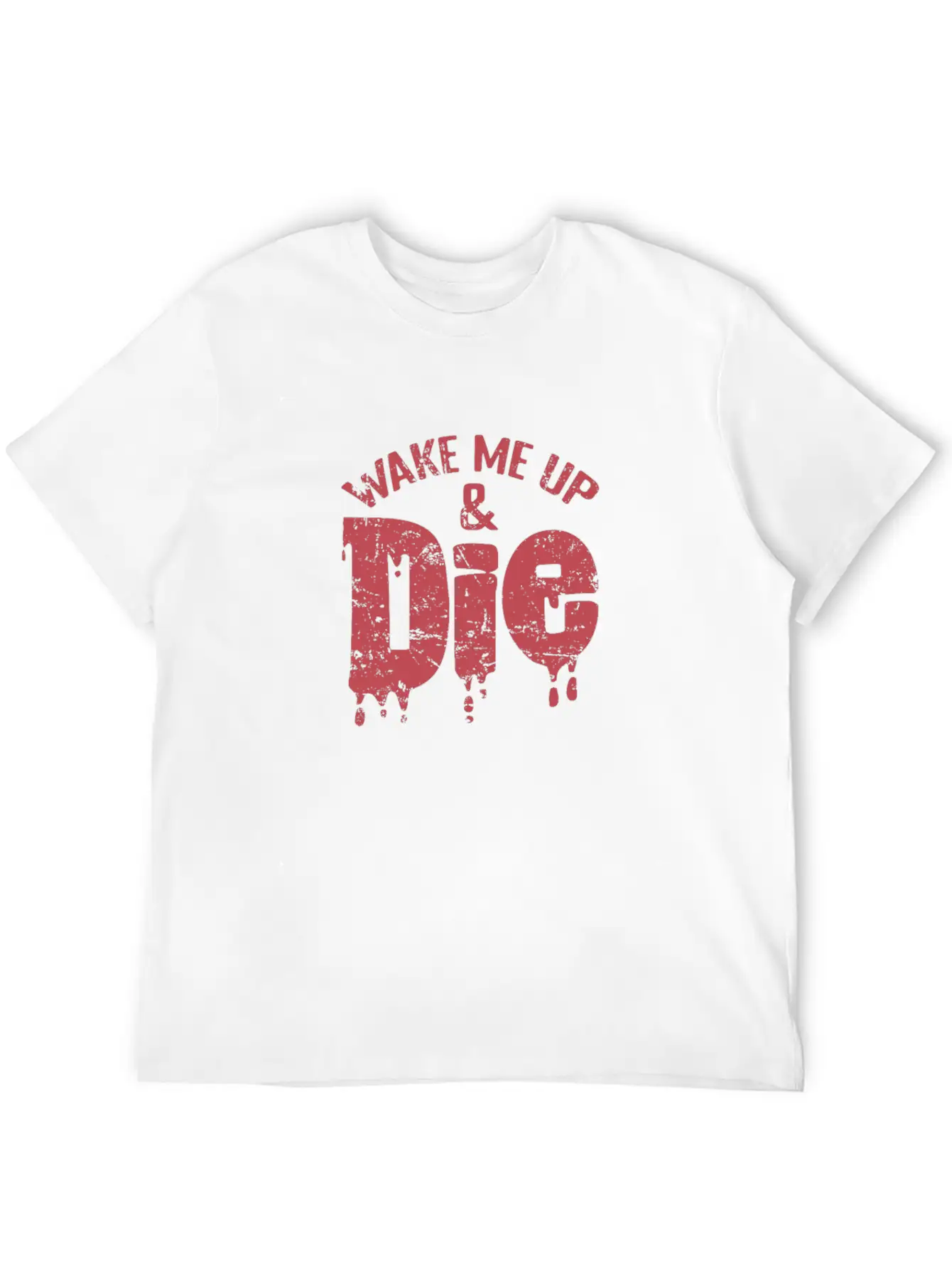 Wake Me Up And Die Sleep Dreaming Night Unisex Casual T-Shirt – Clean Design For Daily Comfort