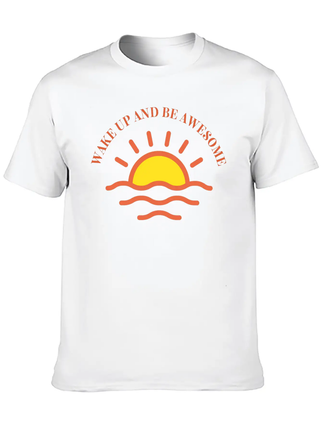 Wake Up And Be Awesome Breathable Soft Cotton T-Shirt – Timeless Casual Look