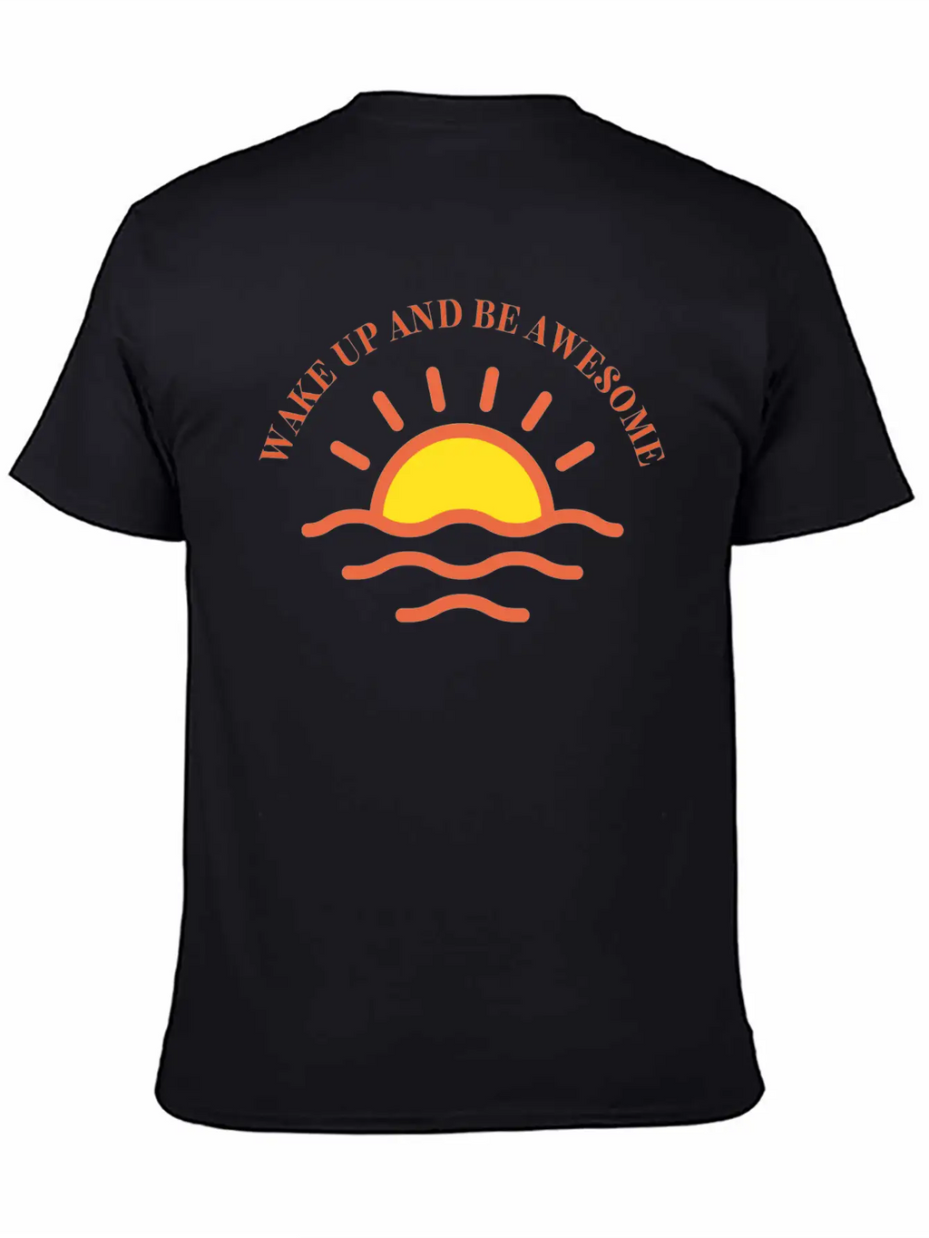 Wake Up And Be Awesome Breathable Soft Cotton T-Shirt – Timeless Casual Look