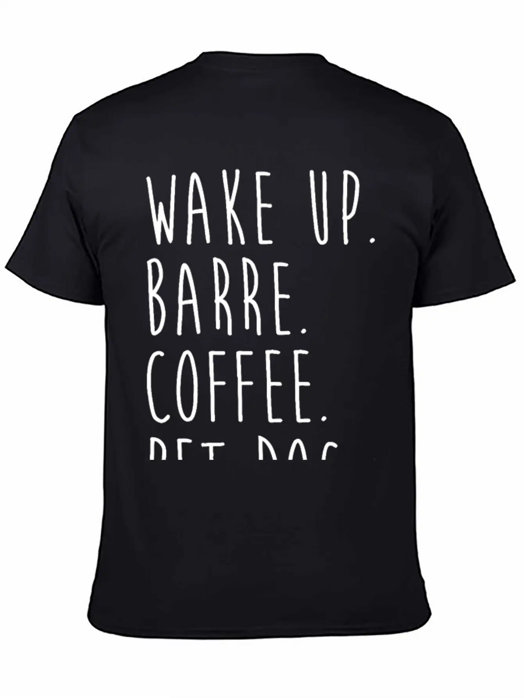 Wake Up Coffee Dog Barre Ballet Yoga Fitness Gym Unisex Short Sleeve Soft Cotton T-Shirt – Casual Everyday Wear