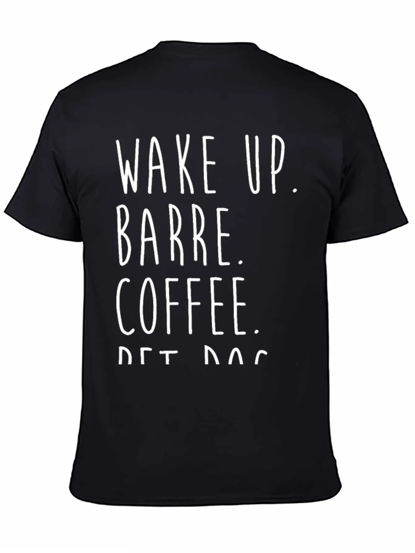 Wake Up Coffee Dog Barre Ballet Yoga Fitness Gym Unisex Short Sleeve Soft Cotton T-Shirt – Casual Everyday Wear