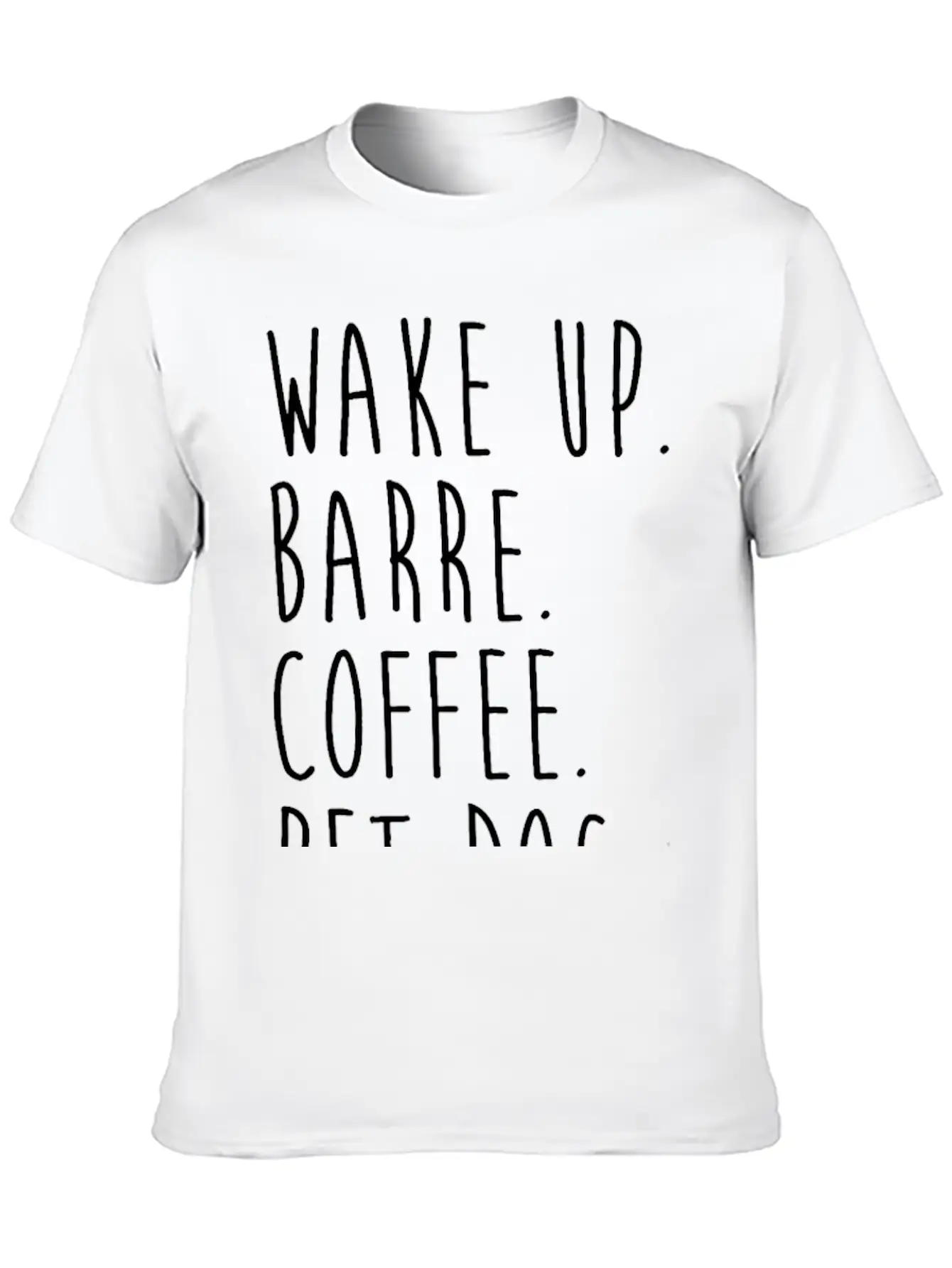 Wake Up Coffee Dog Barre Ballet Yoga Fitness Gym Unisex Short Sleeve Soft Cotton T-Shirt – Casual Everyday Wear