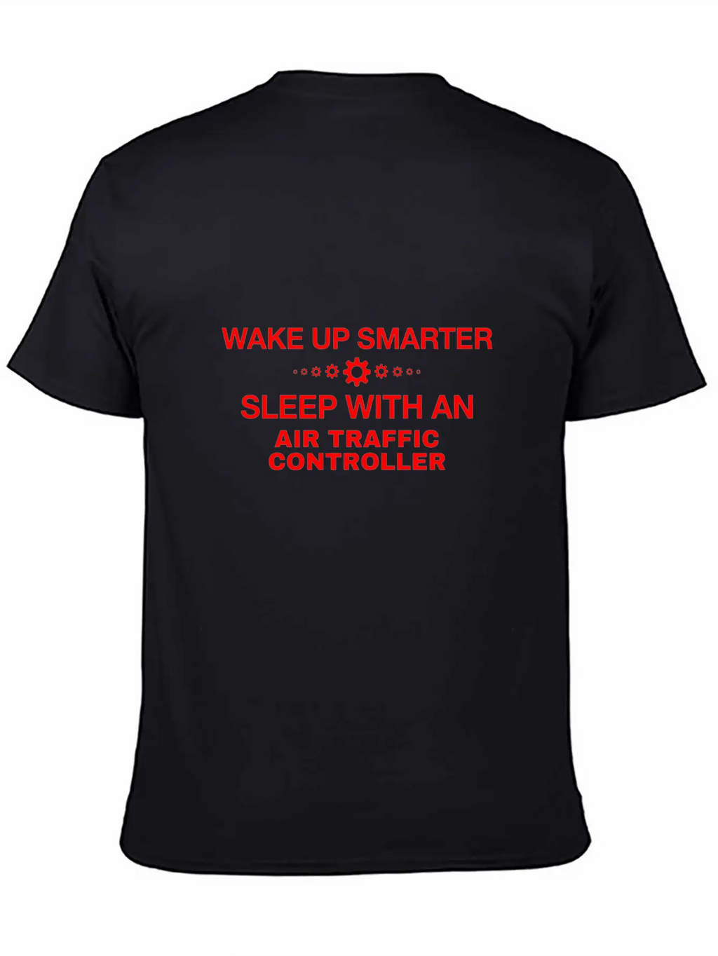 WAKE UP SMARTER SLEEP WITH AN AIR TRAFFIC CONTROLL Unisex Casual T-Shirt – Clean Design For Daily Comfort