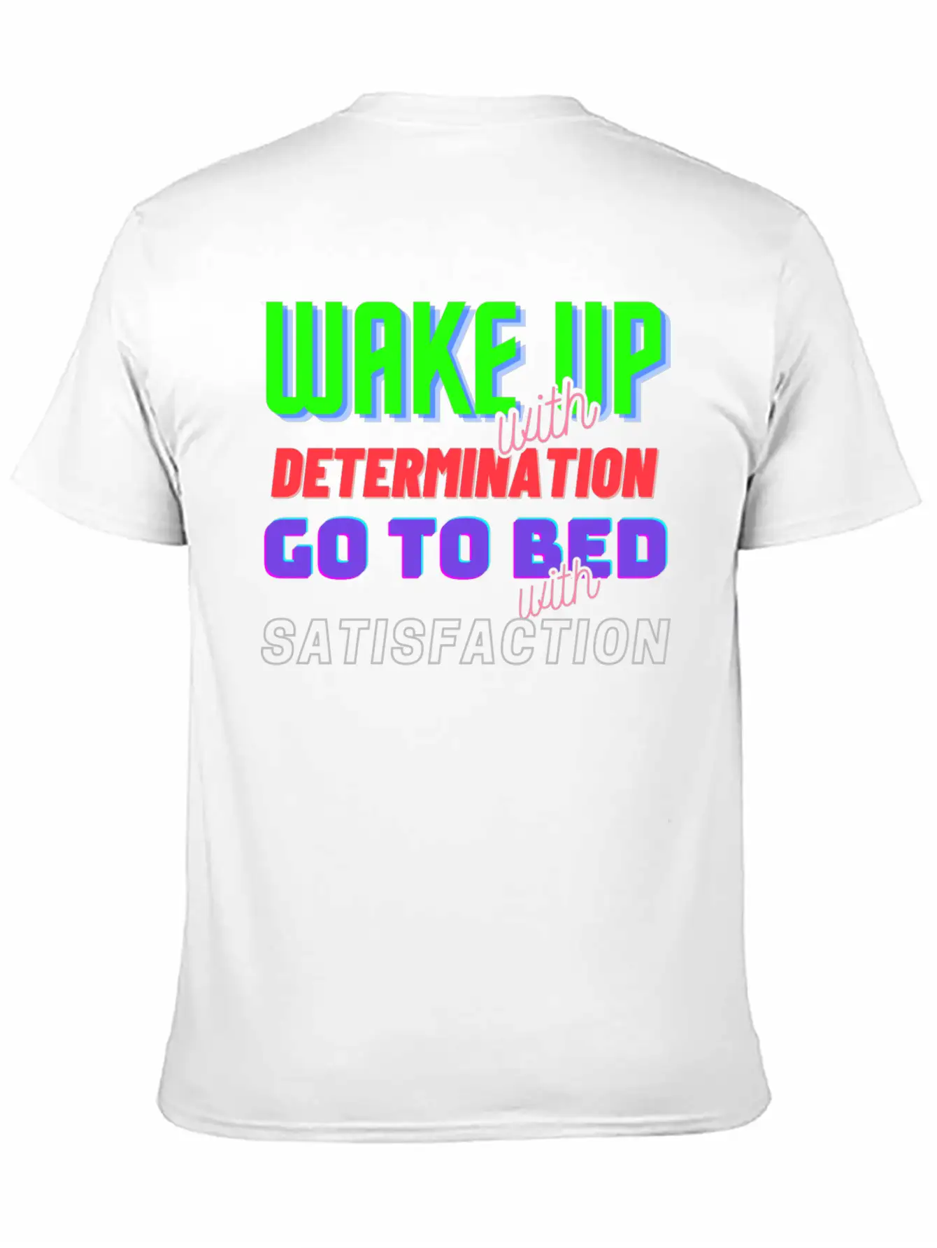Wake Up With Determination Satisfaction Unisex Short Sleeve Soft Cotton T-Shirt – Casual Everyday Wear