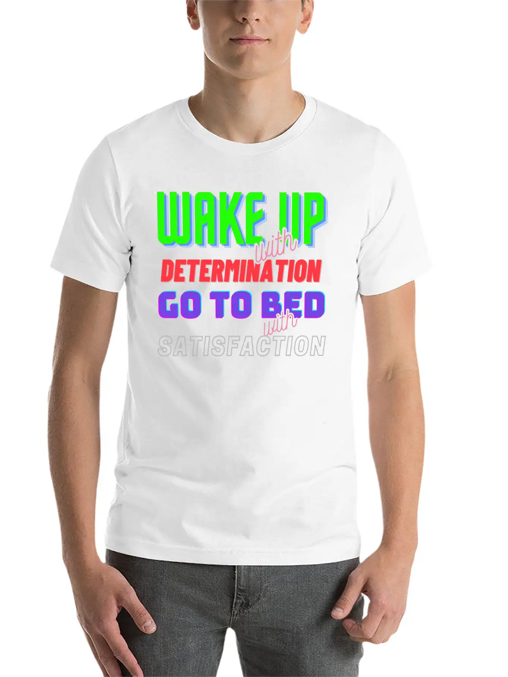 Wake Up With Determination Satisfaction Unisex Short Sleeve Soft Cotton T-Shirt – Casual Everyday Wear