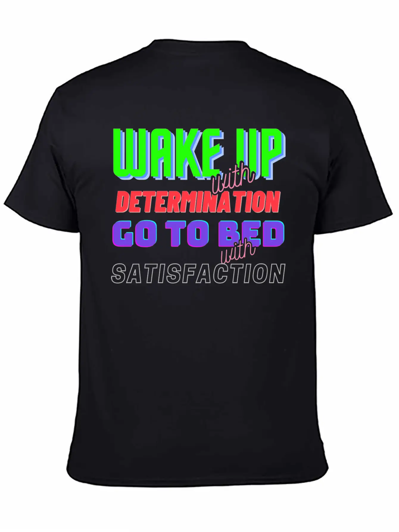 Wake Up With Determination Satisfaction Unisex Short Sleeve Soft Cotton T-Shirt – Casual Everyday Wear