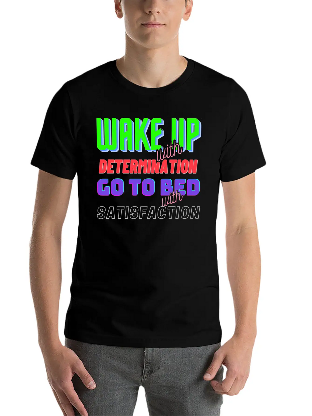 Wake Up With Determination Satisfaction Unisex Short Sleeve Soft Cotton T-Shirt – Casual Everyday Wear