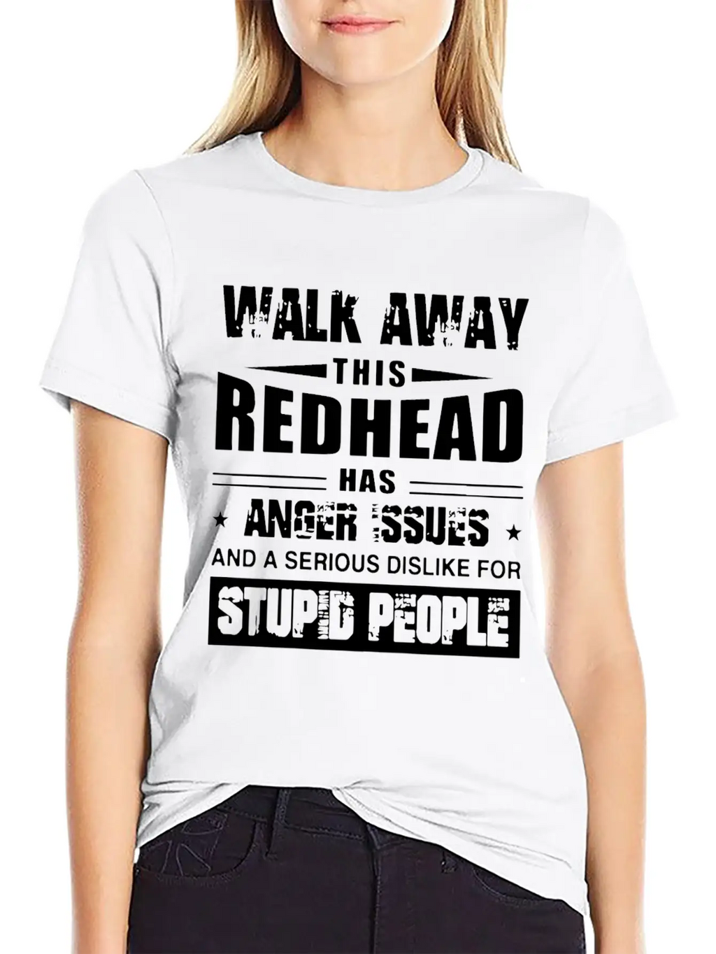 Walk Away This Redhead Has Anger Issue And A Serio Breathable Soft Cotton T-Shirt – Timeless Casual Look