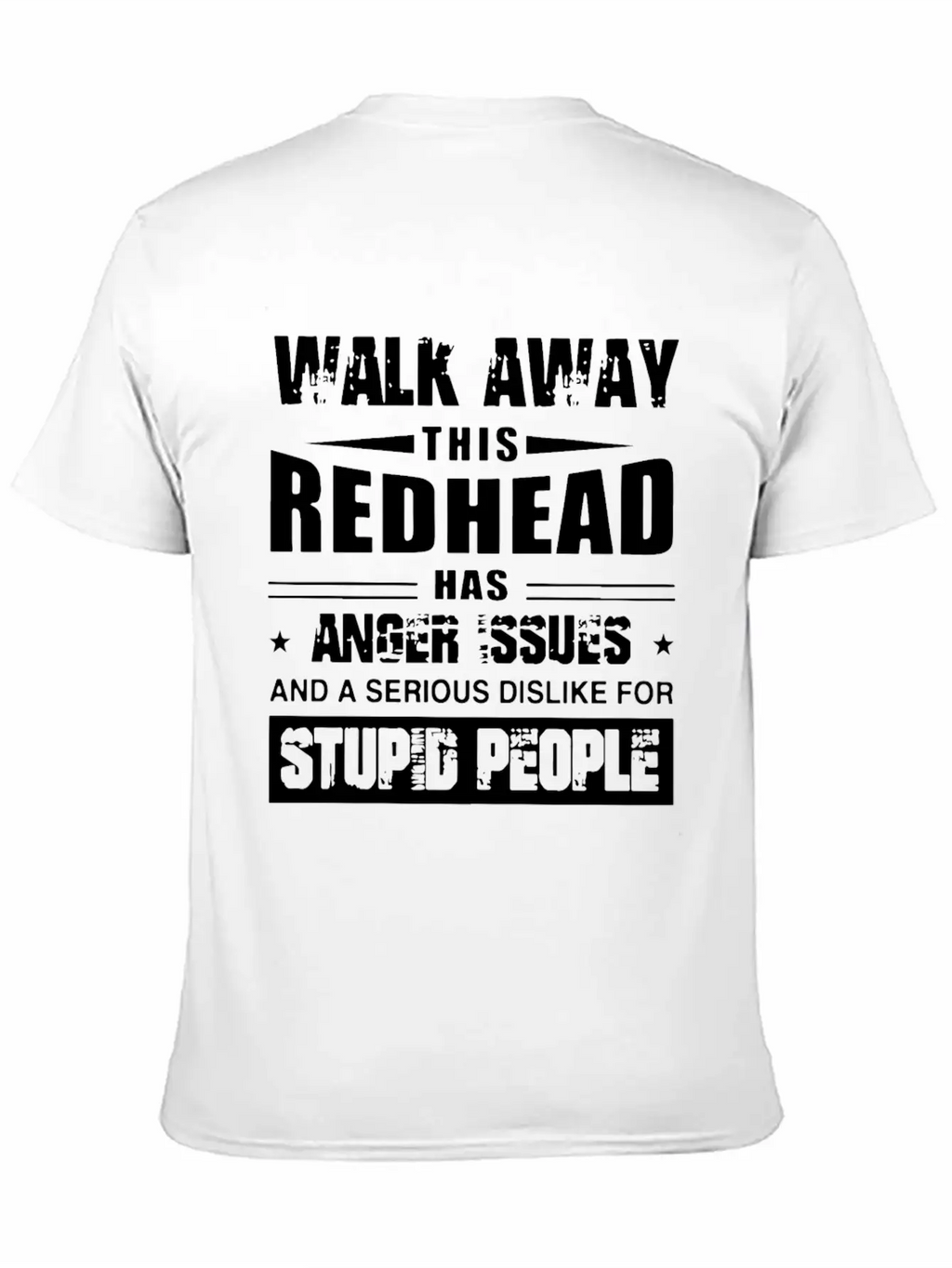 Walk Away This Redhead Has Anger Issue And A Serio Breathable Soft Cotton T-Shirt – Timeless Casual Look