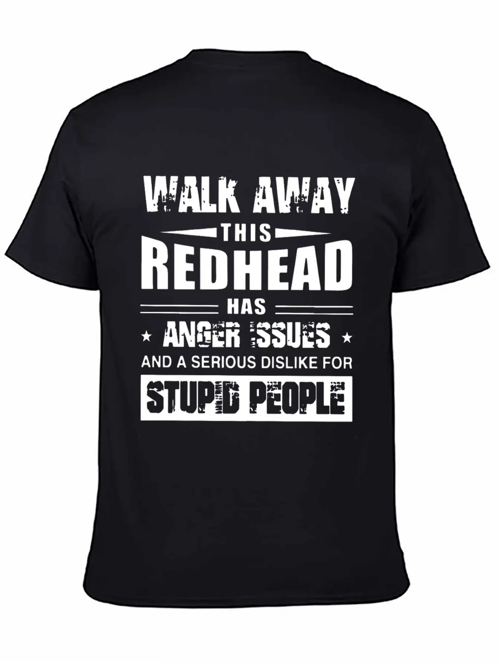 Walk Away This Redhead Has Anger Issue And A Serio Breathable Soft Cotton T-Shirt – Timeless Casual Look