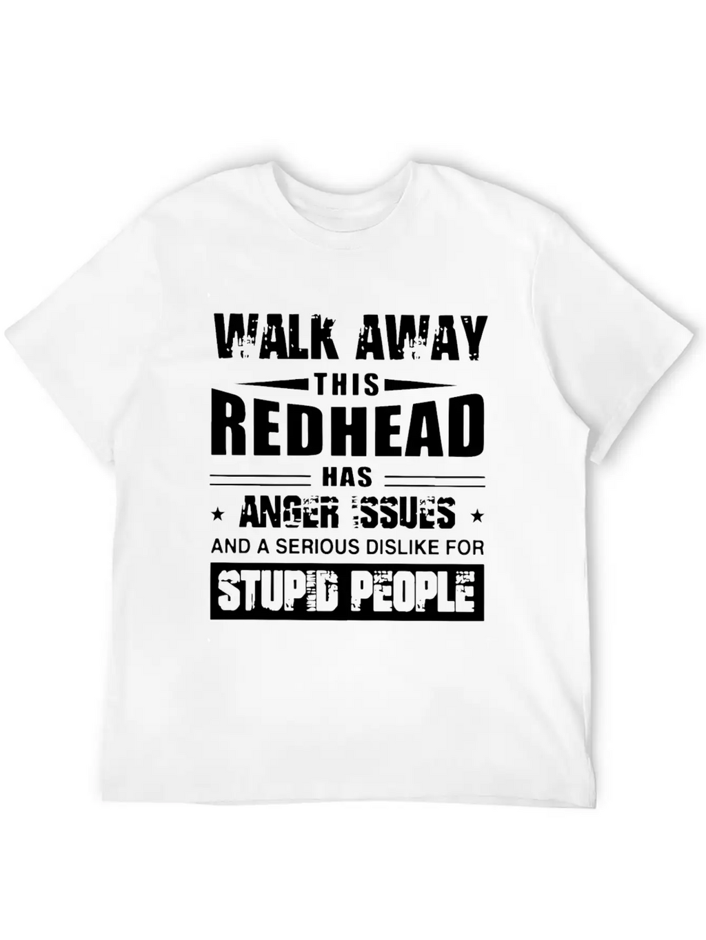 Walk Away This Redhead Has Anger Issue And A Serio Breathable Soft Cotton T-Shirt – Timeless Casual Look