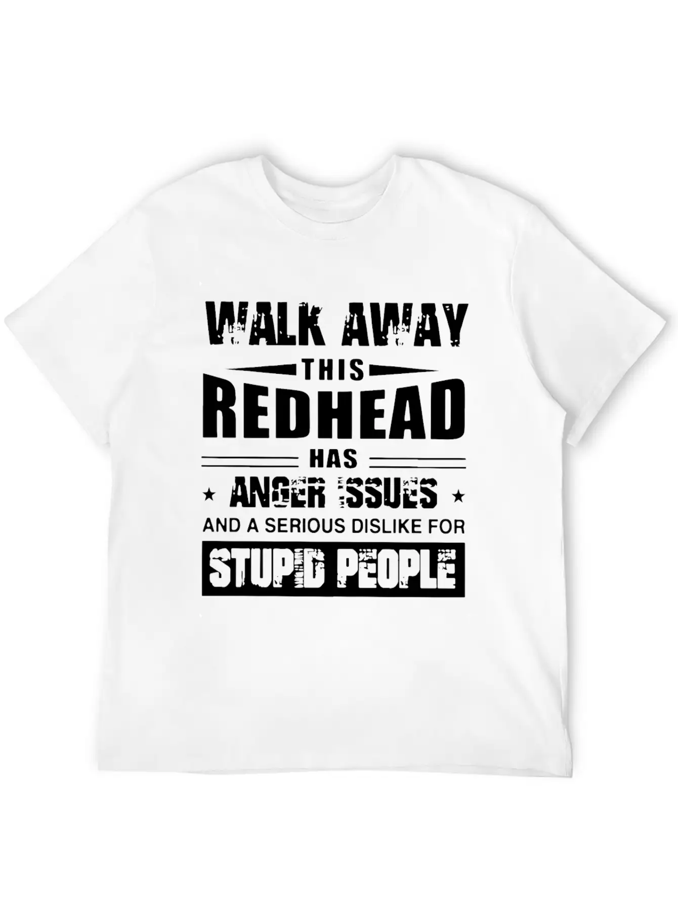 Walk Away This Redhead Has Anger Issue And A Serio Breathable Soft Cotton T-Shirt – Timeless Casual Look