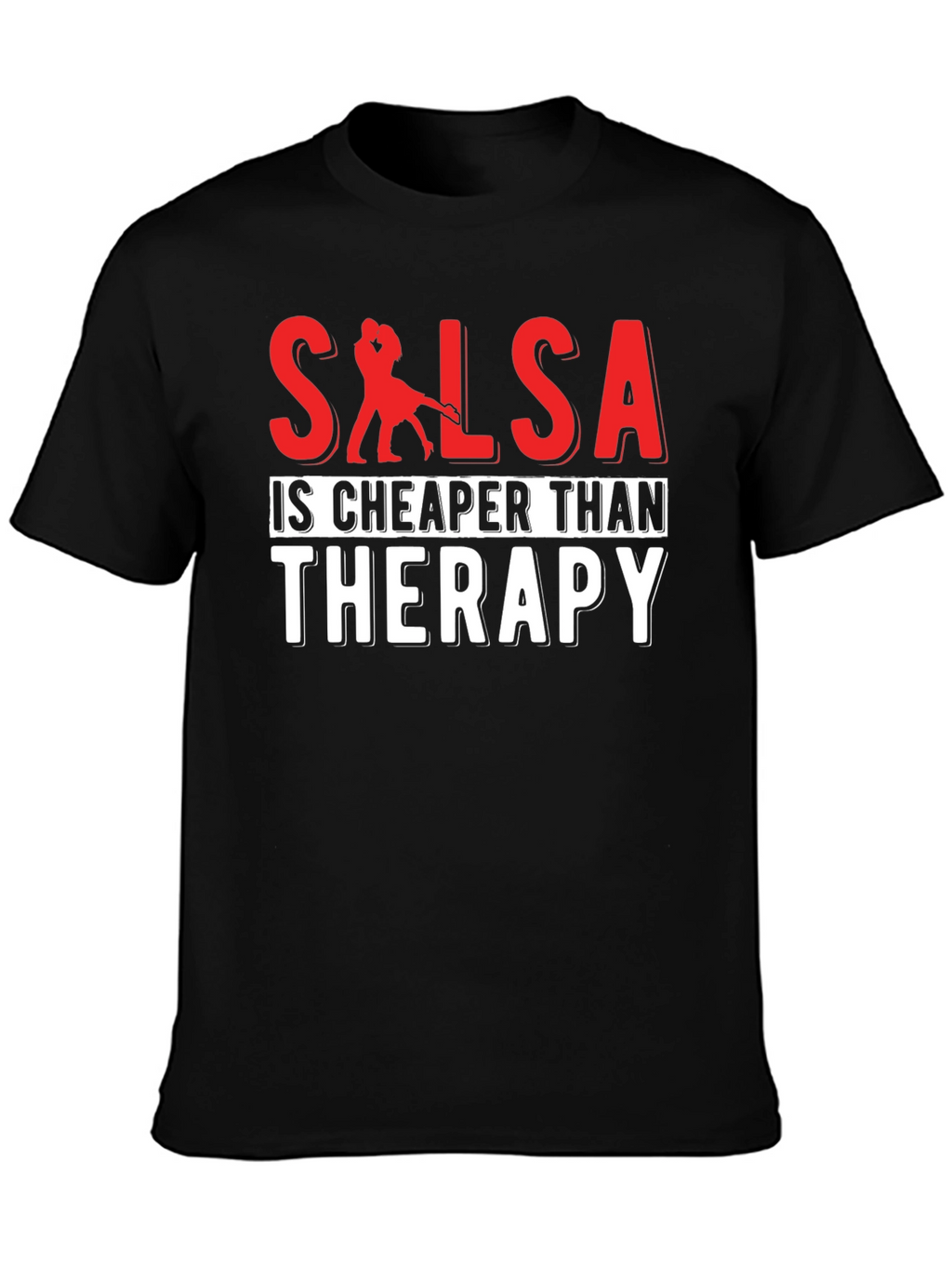 Salsa Cheaper Than Therapy T-Shirt