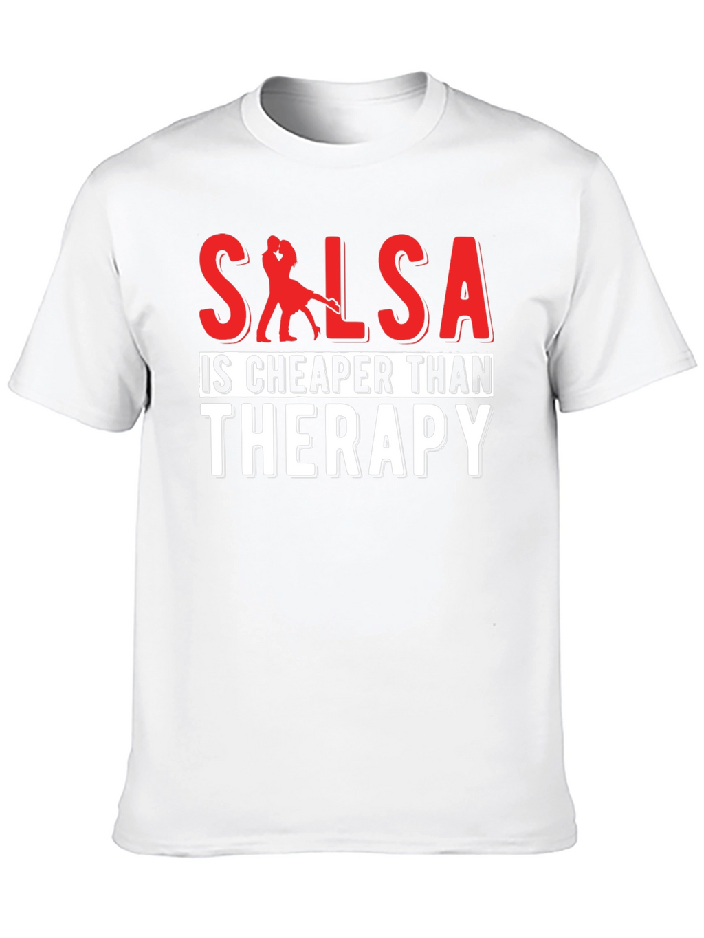 Salsa Cheaper Than Therapy T-Shirt