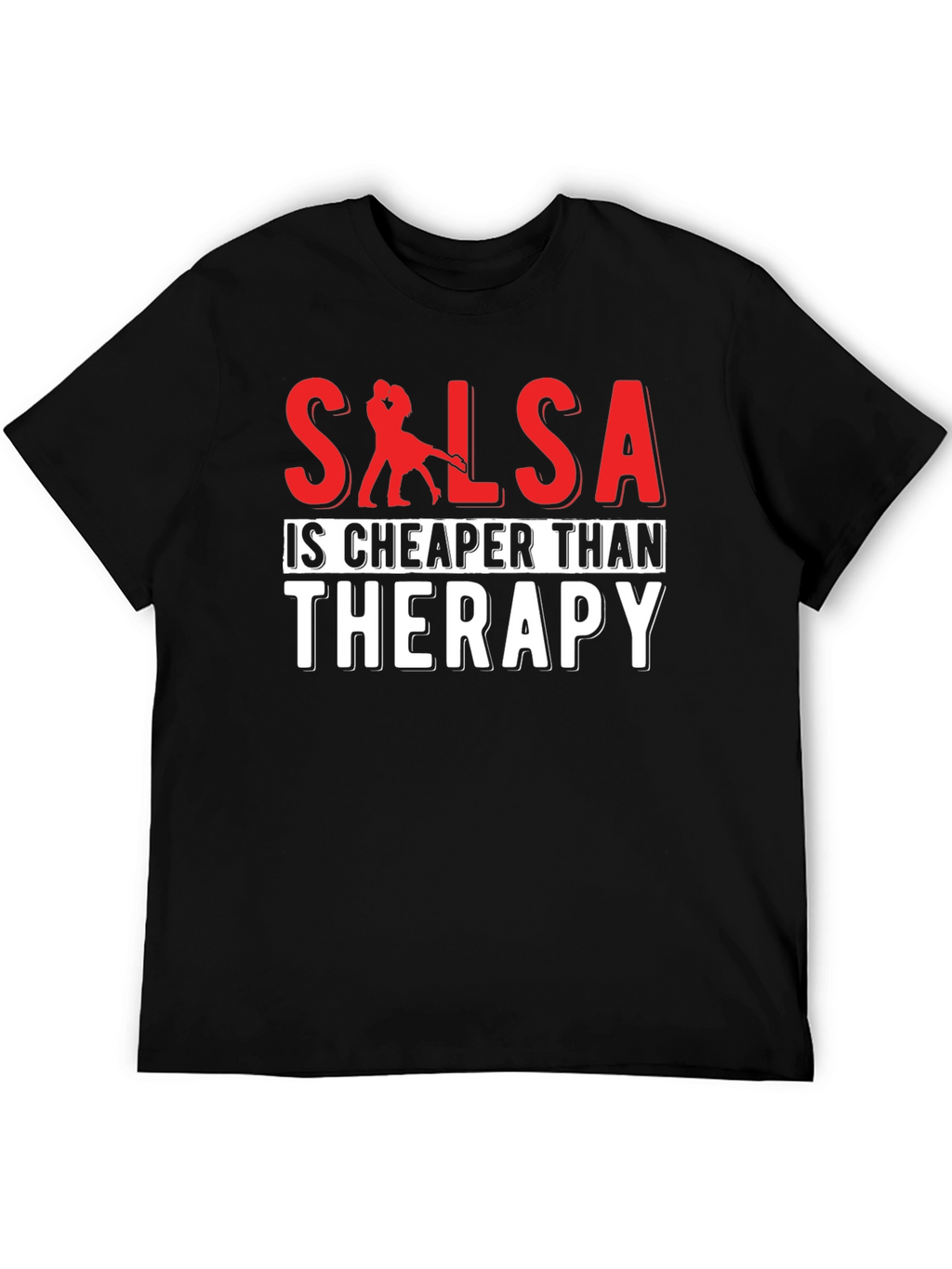 Salsa Cheaper Than Therapy T-Shirt