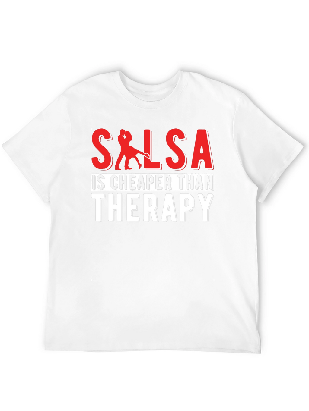 Salsa Cheaper Than Therapy T-Shirt