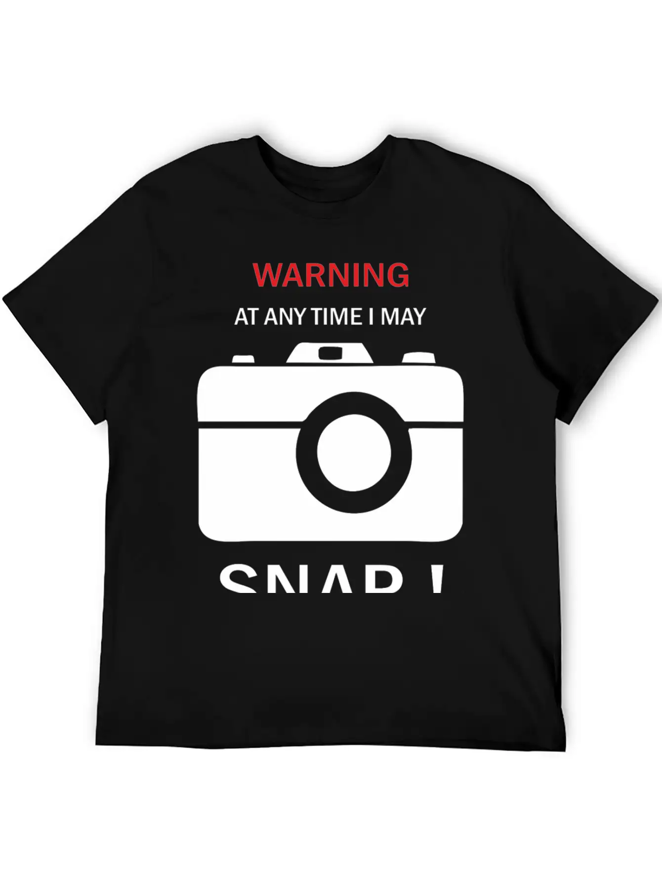 Warning Any Time I Snap Unisex Casual T-Shirt – Clean Design For Daily Comfort