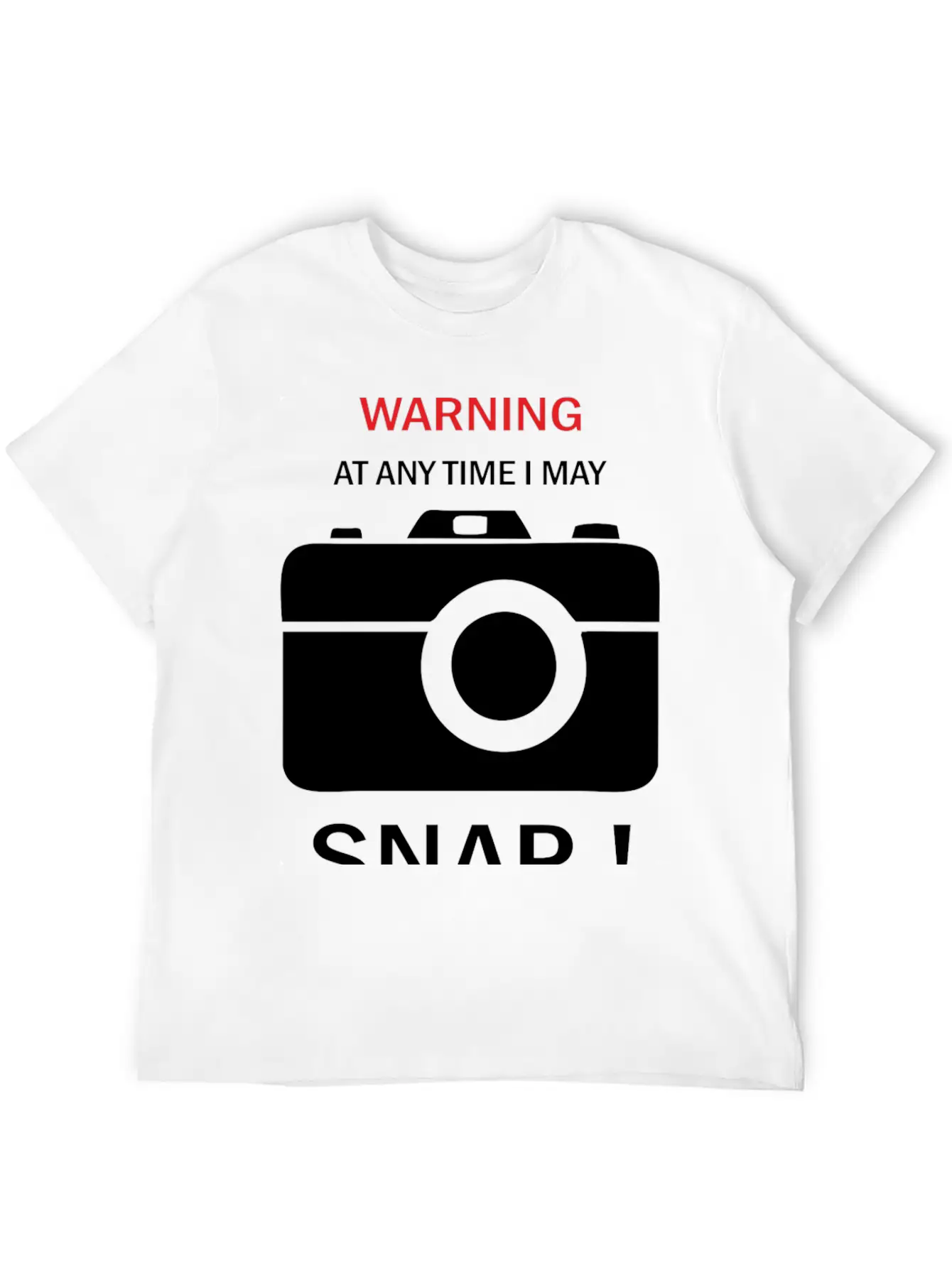 Warning Any Time I Snap Unisex Casual T-Shirt – Clean Design For Daily Comfort