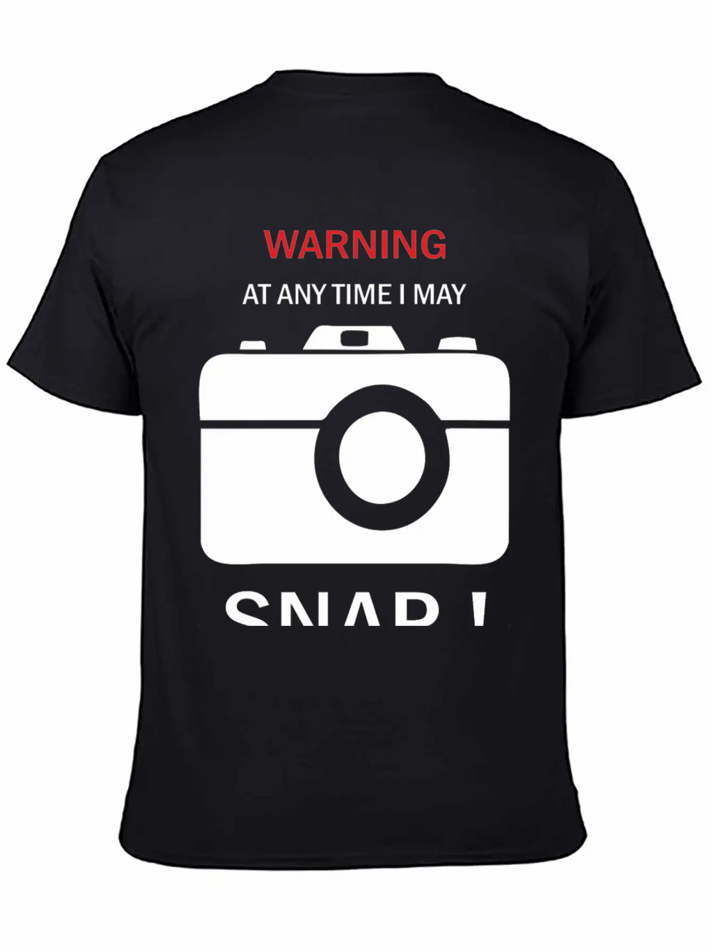 Warning Any Time I Snap Unisex Casual T-Shirt – Clean Design For Daily Comfort