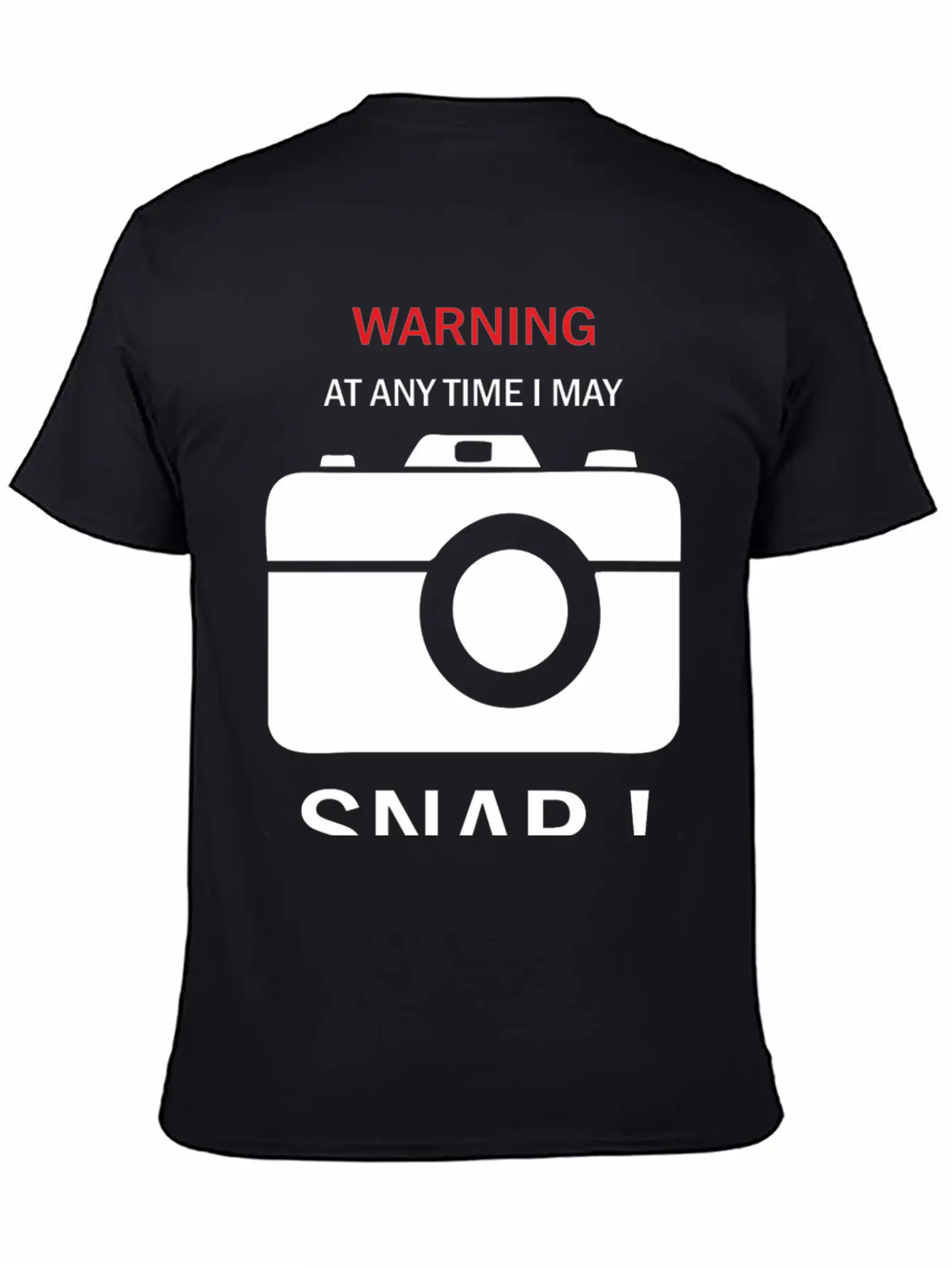 Warning Any Time I Snap Unisex Casual T-Shirt – Clean Design For Daily Comfort