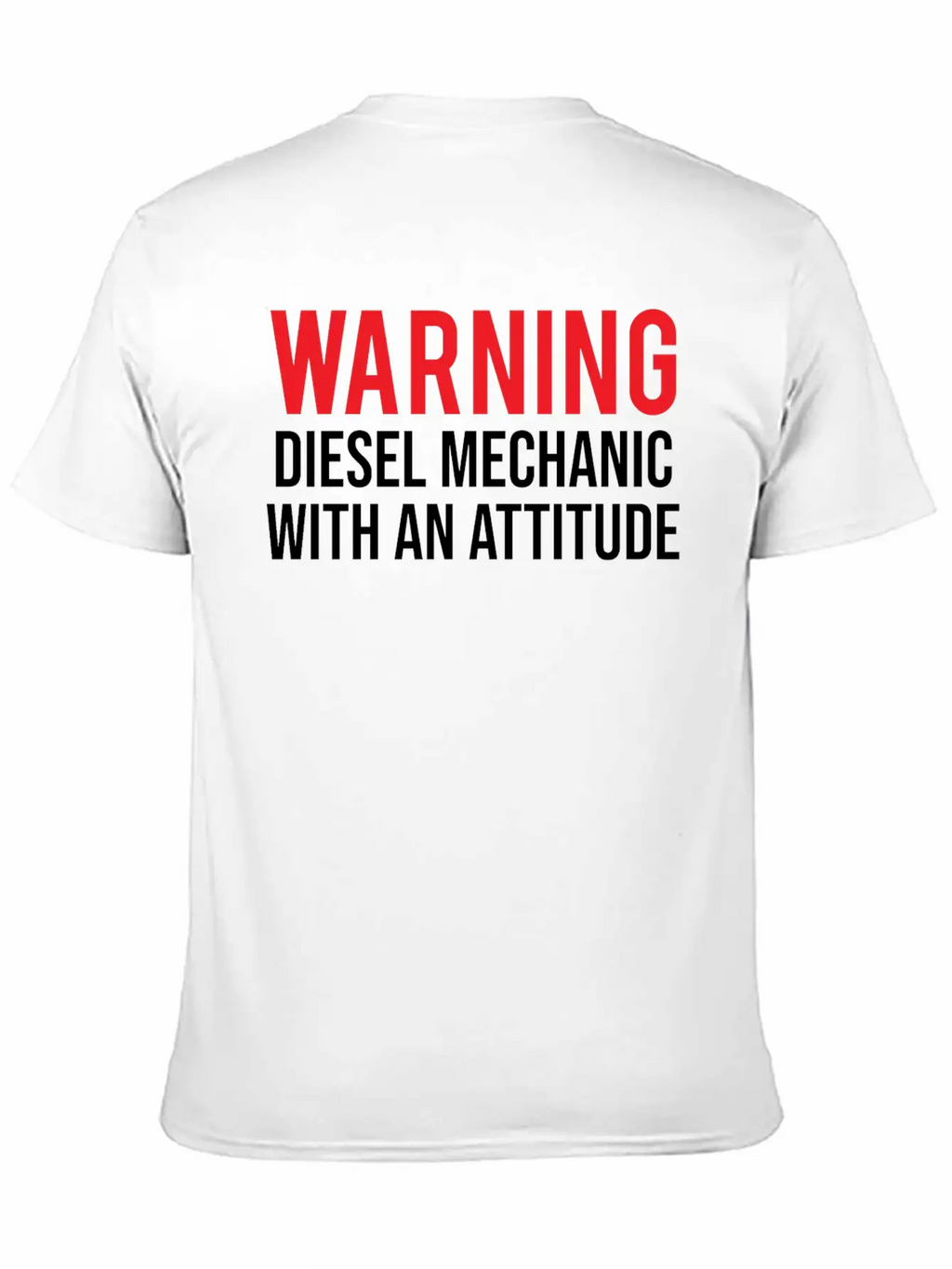 Warning Diesel Mechanic Attitude Funny T-shirt Unisex Casual T-Shirt – Clean Design For Daily Comfort