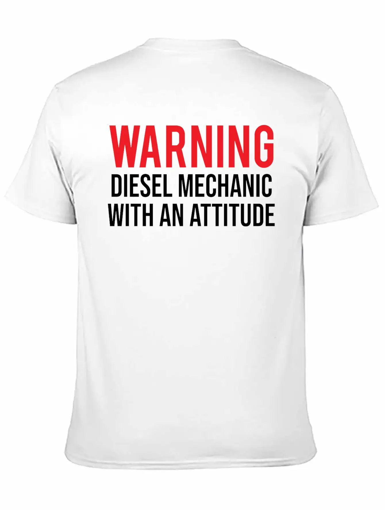 Warning Diesel Mechanic Attitude Funny T-shirt Unisex Casual T-Shirt – Clean Design For Daily Comfort