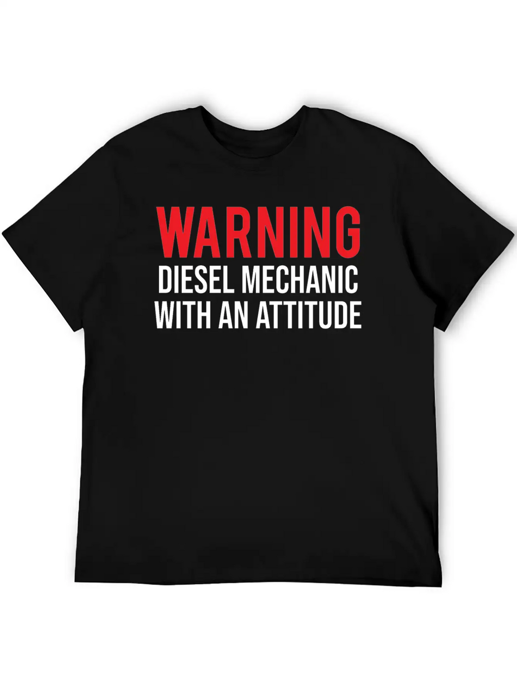 Warning Diesel Mechanic Attitude Funny T-shirt Unisex Casual T-Shirt – Clean Design For Daily Comfort