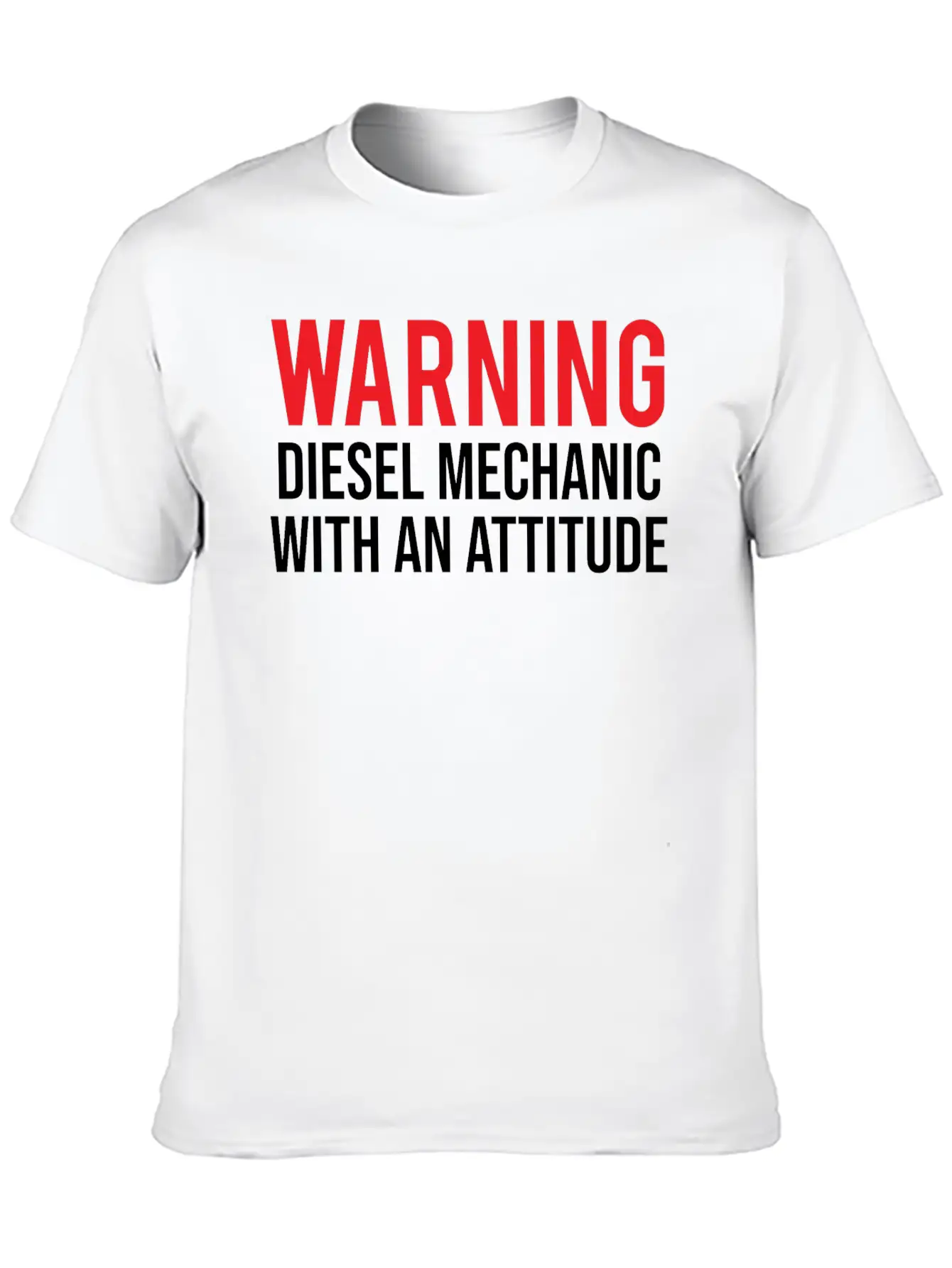 Warning Diesel Mechanic Attitude Funny T-shirt Unisex Casual T-Shirt – Clean Design For Daily Comfort