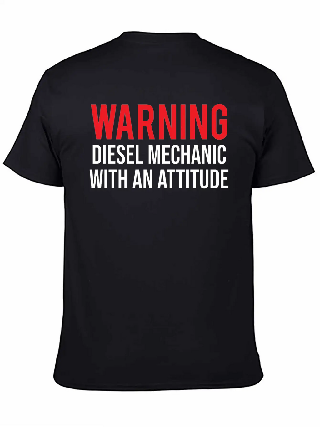 Warning Diesel Mechanic Attitude Funny T-shirt Unisex Casual T-Shirt – Clean Design For Daily Comfort