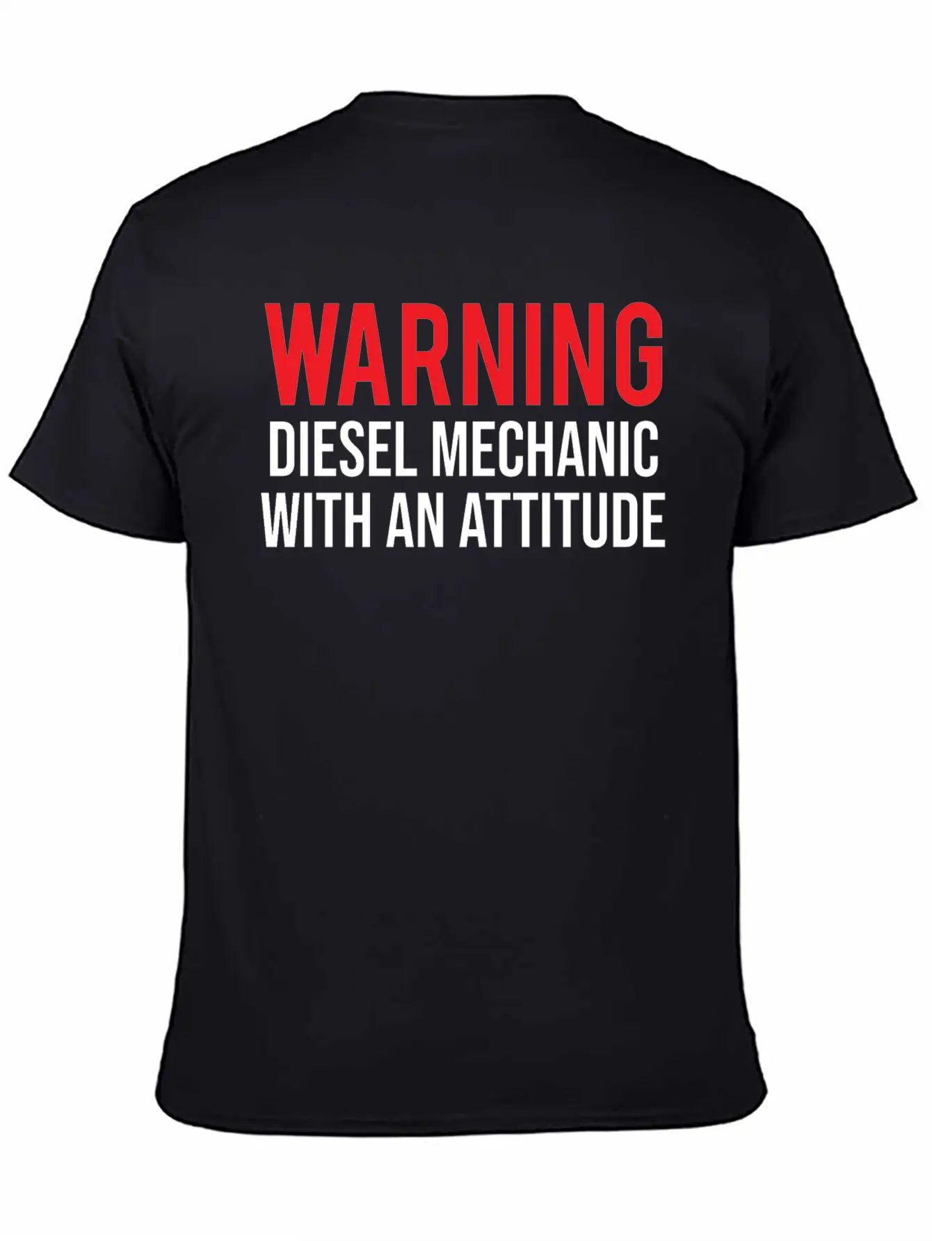 Warning Diesel Mechanic Attitude Funny T-shirt Unisex Casual T-Shirt – Clean Design For Daily Comfort