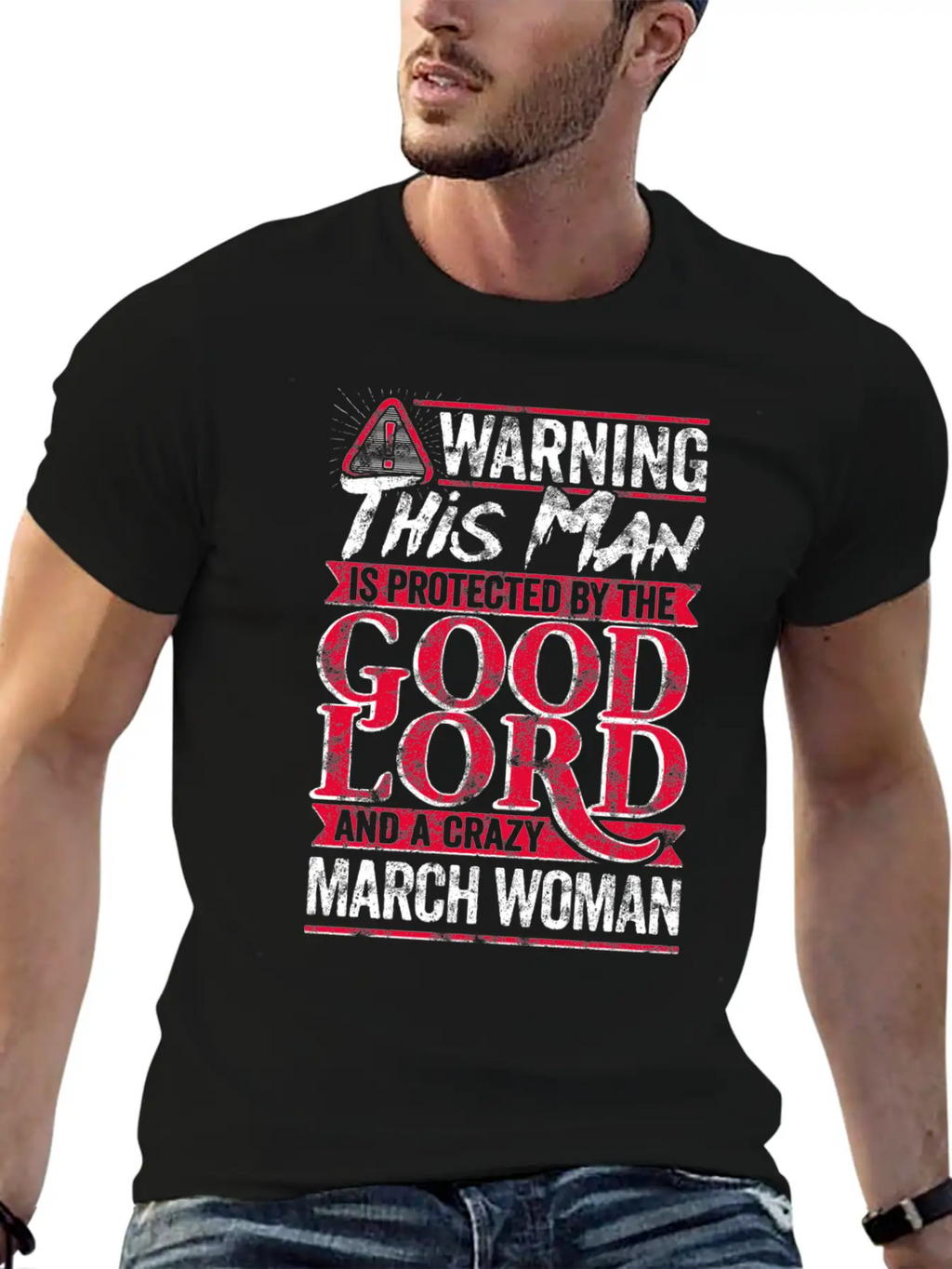 Warning Man Protected By Crazy March Woman Unisex Casual T-Shirt – Clean Design For Daily Comfort