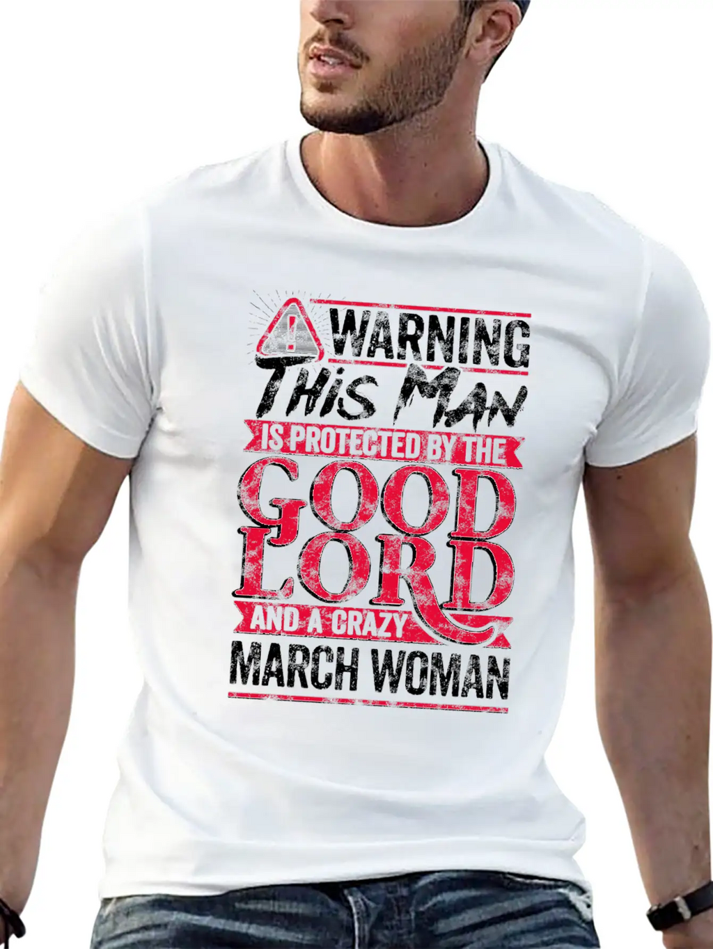 Warning Man Protected By Crazy March Woman Unisex Casual T-Shirt – Clean Design For Daily Comfort