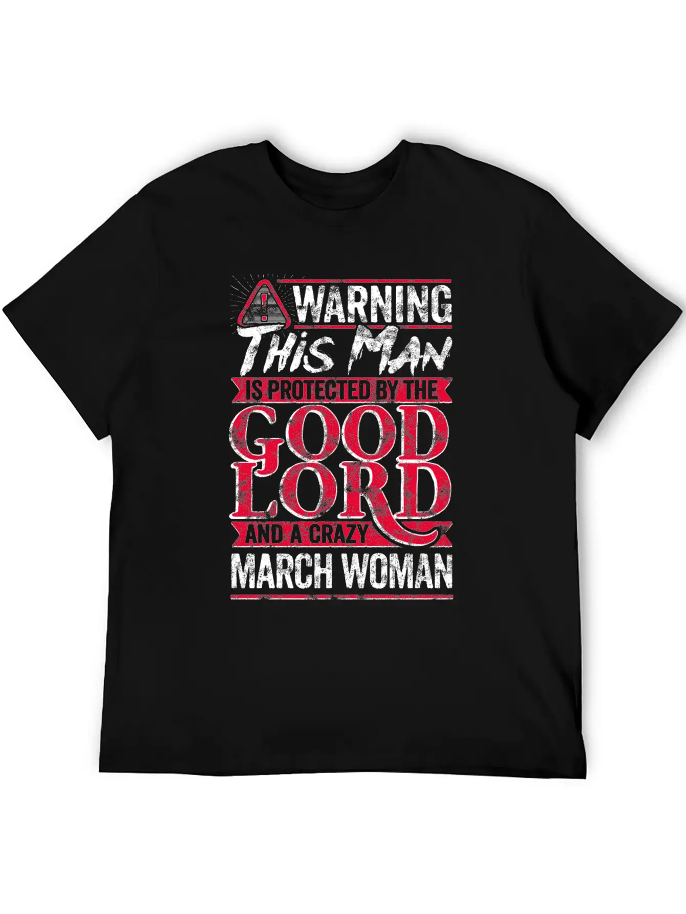 Warning Man Protected By Crazy March Woman Unisex Casual T-Shirt – Clean Design For Daily Comfort