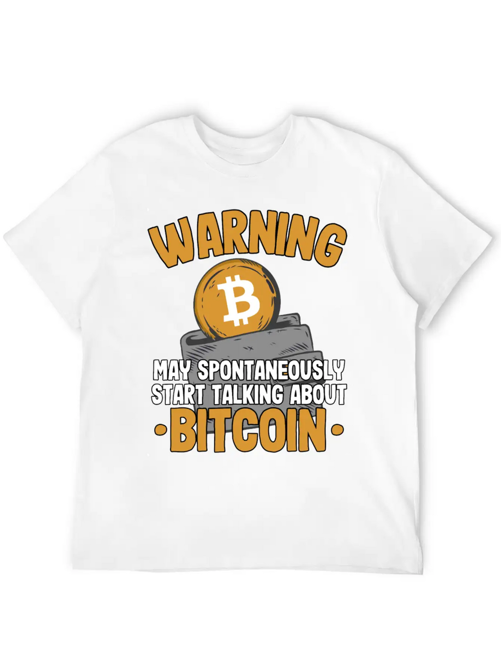 Warning Maytalk About Bitcoin Funny Btc Crypto Breathable Soft Cotton T-Shirt – Timeless Casual Look