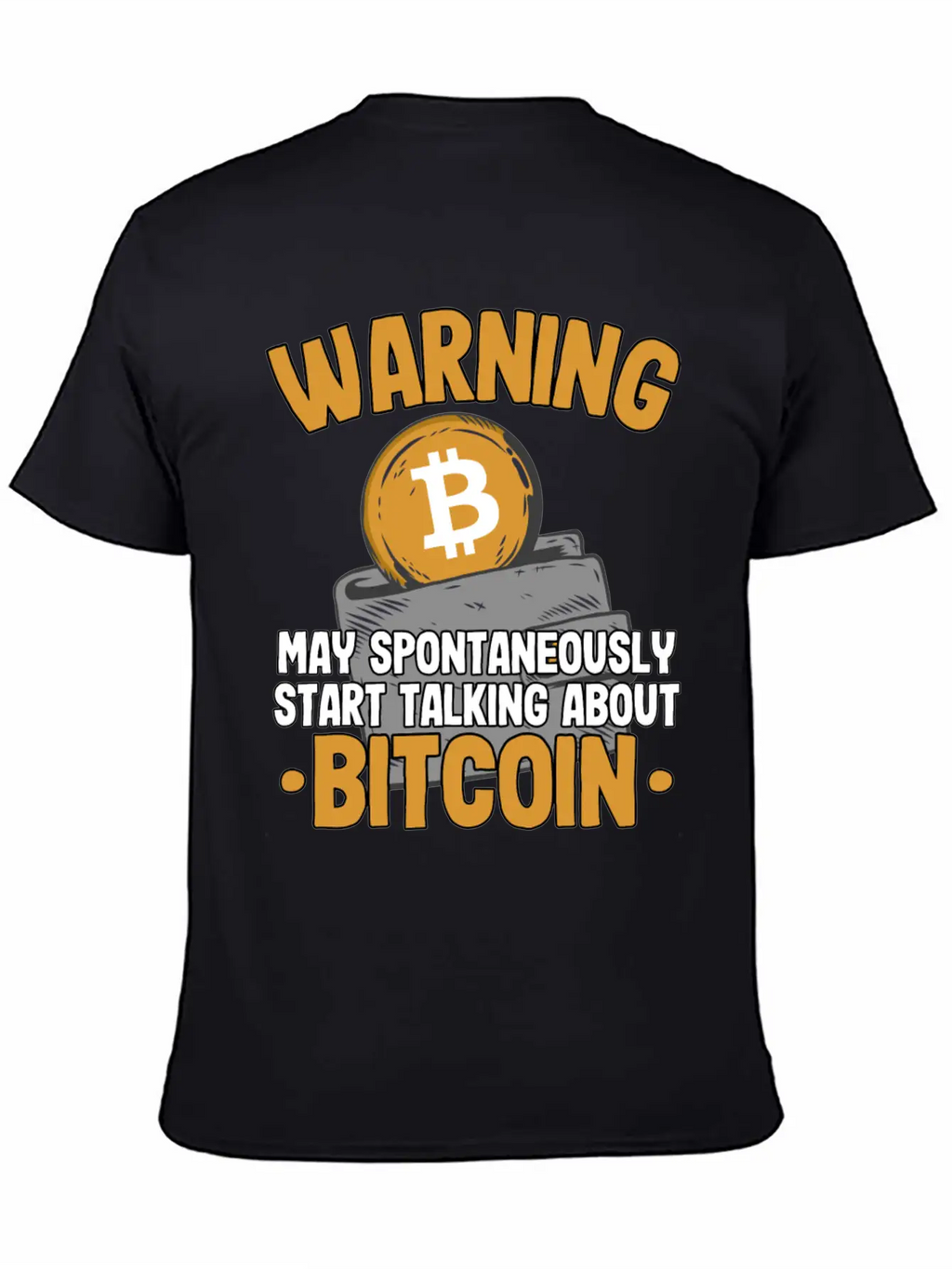 Warning Maytalk About Bitcoin Funny Btc Crypto Breathable Soft Cotton T-Shirt – Timeless Casual Look