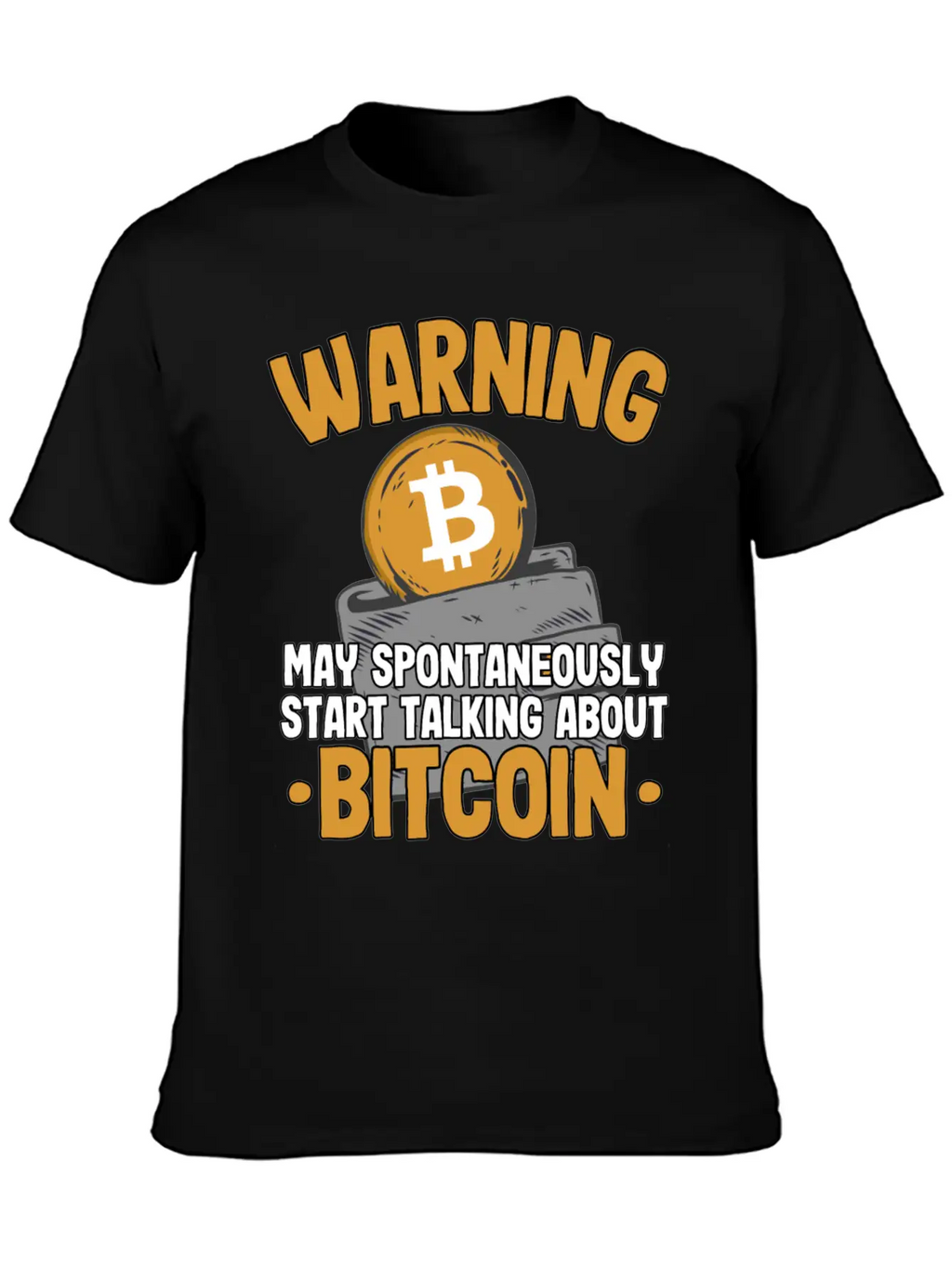 Warning Maytalk About Bitcoin Funny Btc Crypto Breathable Soft Cotton T-Shirt – Timeless Casual Look