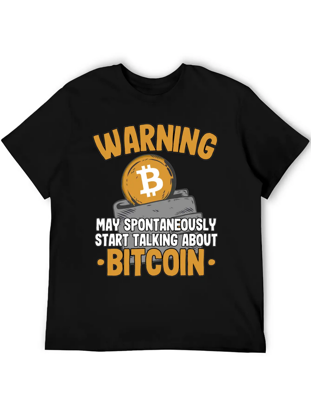Warning Maytalk About Bitcoin Funny Btc Crypto Breathable Soft Cotton T-Shirt – Timeless Casual Look