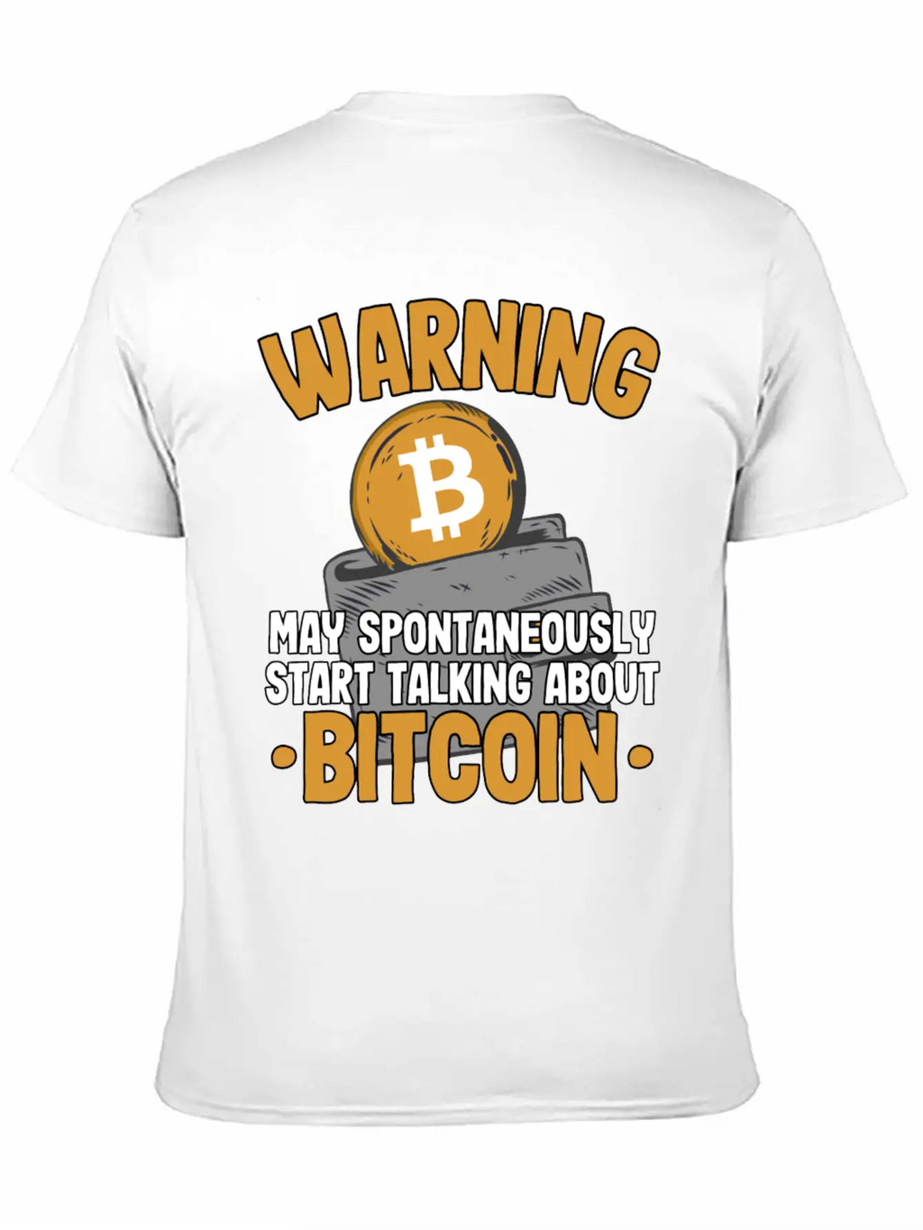 Warning Maytalk About Bitcoin Funny Btc Crypto Breathable Soft Cotton T-Shirt – Timeless Casual Look