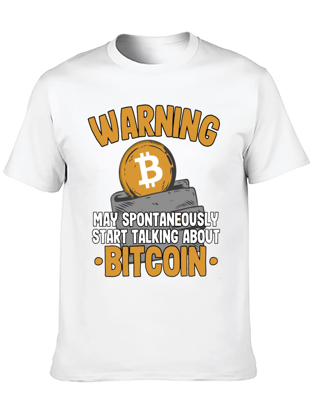 Warning Maytalk About Bitcoin Funny Btc Crypto Breathable Soft Cotton T-Shirt – Timeless Casual Look