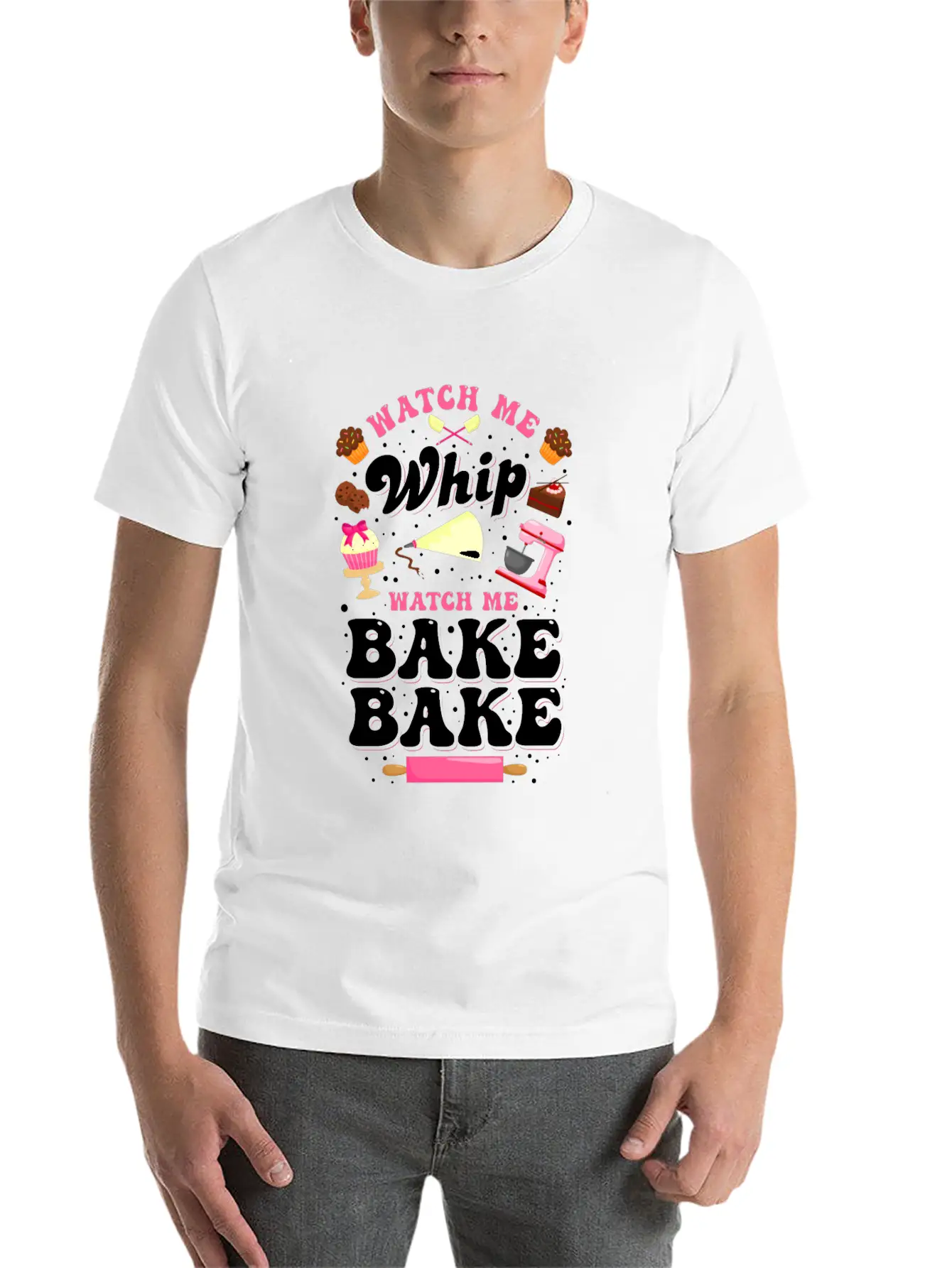 Watch Me Whip Watch Me Bake Bake Baking Gift Classic Fit Graphic Tee For Daily Comfort – Unisex Cotton Shirt