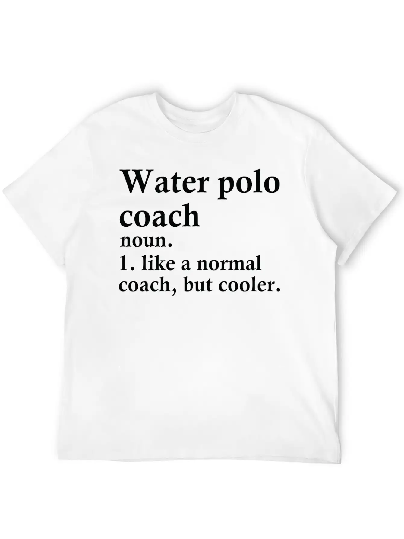 Water Polo Coach Definition Unisex Short Sleeve Soft Cotton T-Shirt – Casual Everyday Wear