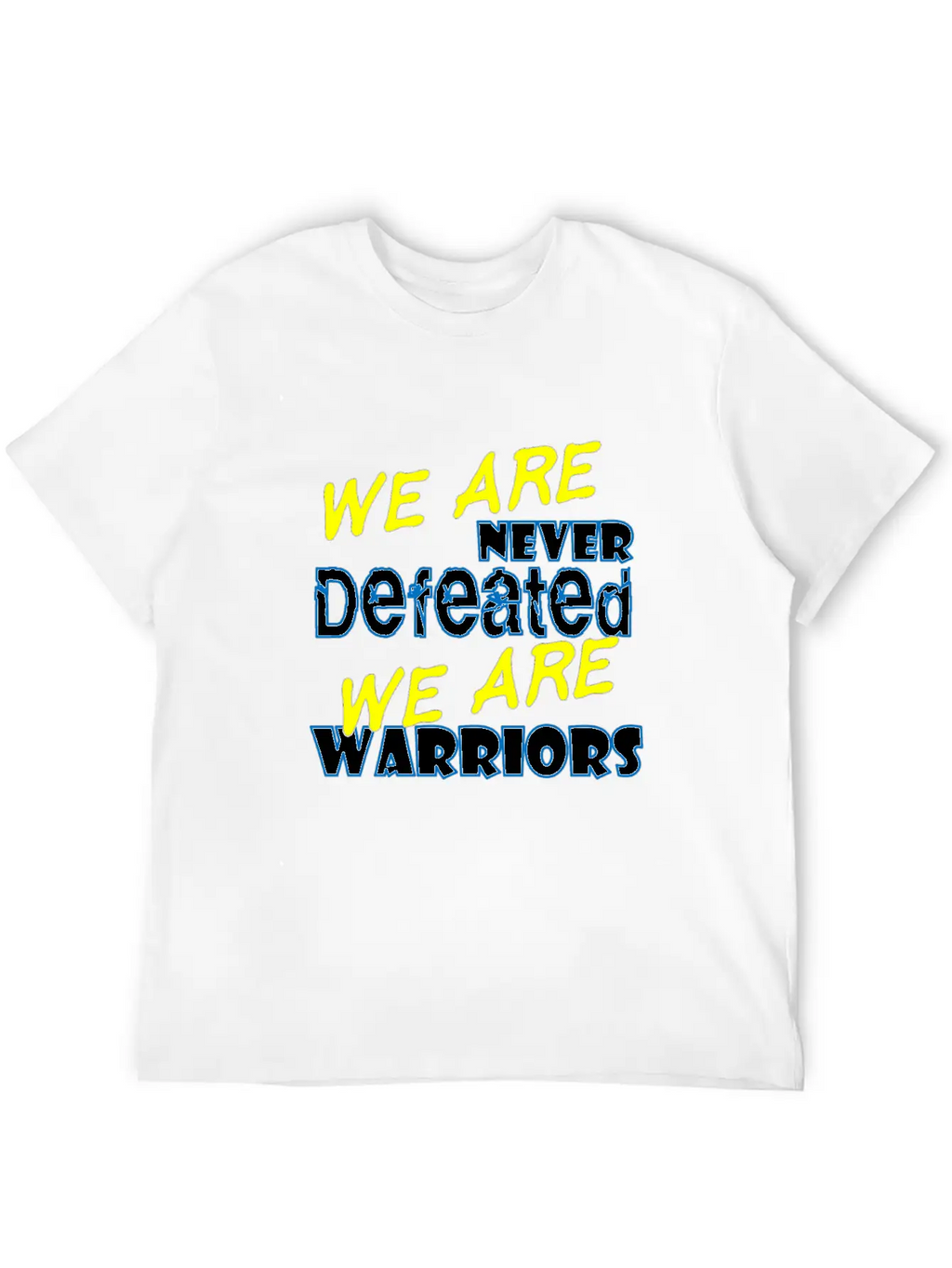 We Are Never Defeated We Are Warriors Unisex Short Sleeve Soft Cotton T-Shirt – Casual Everyday Wear