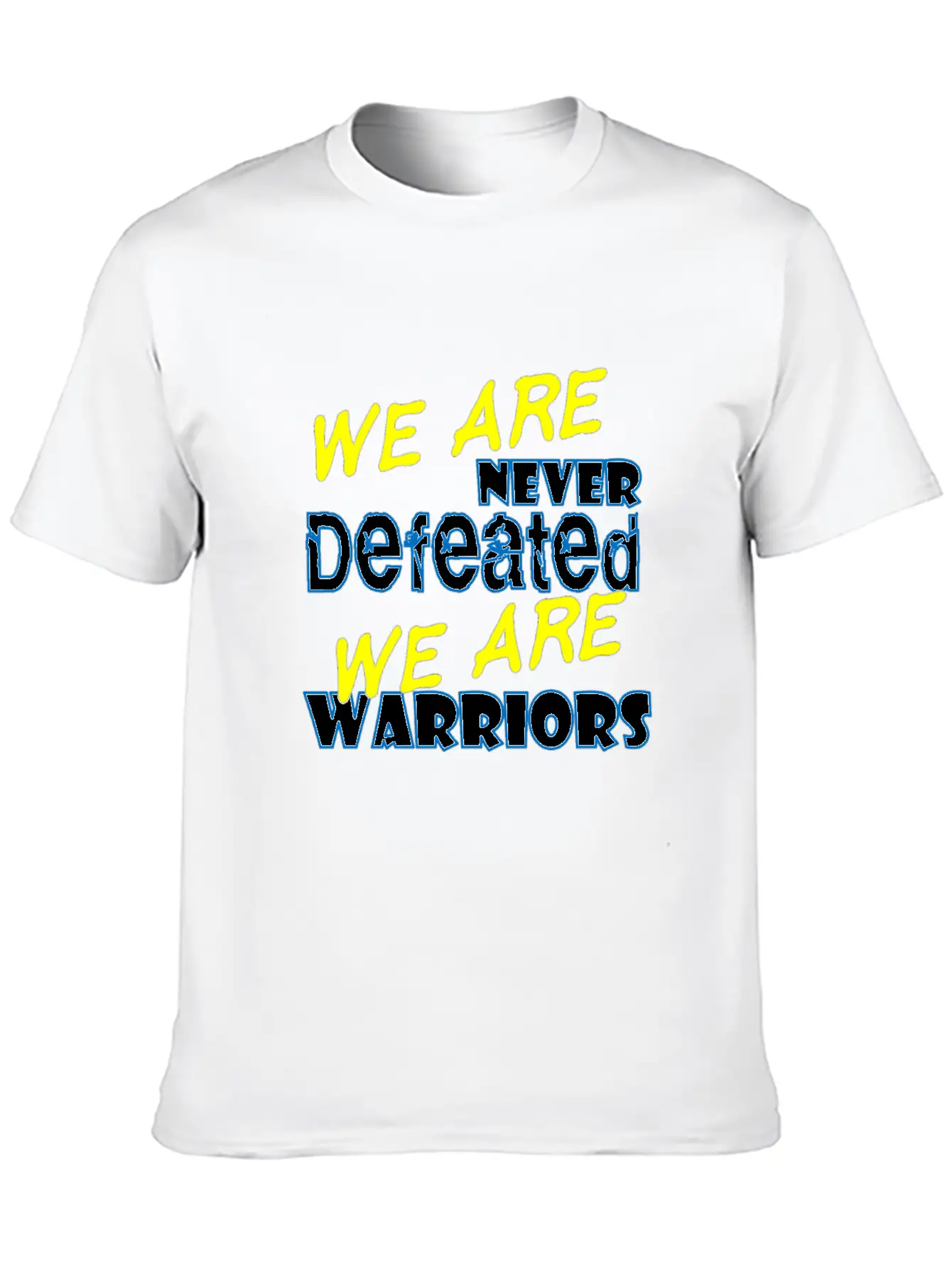 We Are Never Defeated We Are Warriors Unisex Short Sleeve Soft Cotton T-Shirt – Casual Everyday Wear